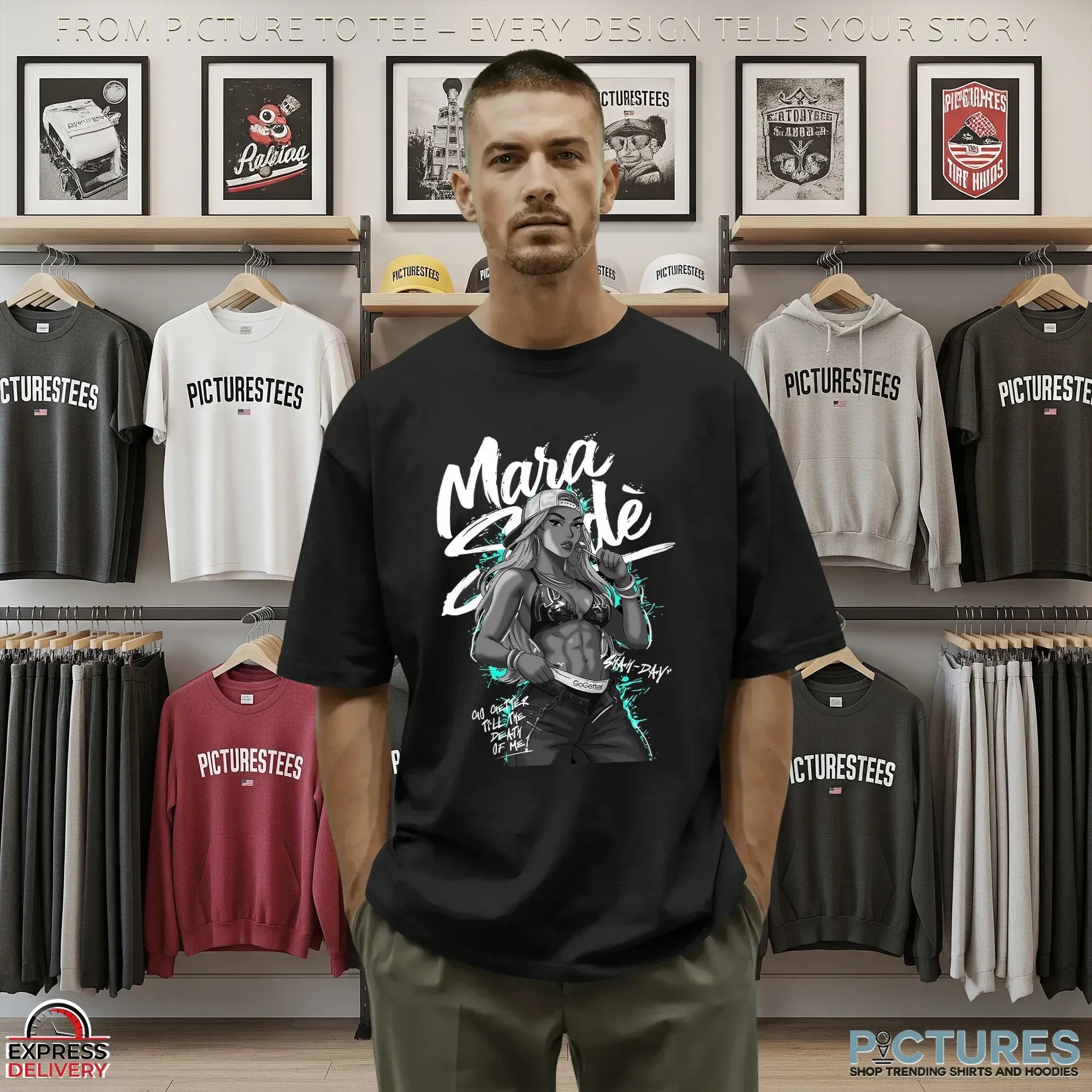 Mara Sadé Go Getter Till The Death Of Me T Shirt