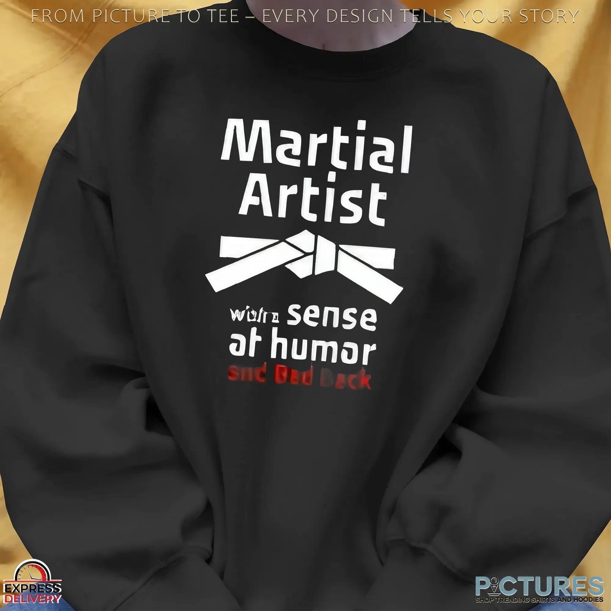 Martial Artist with a sense of humor and a bad back shirt
