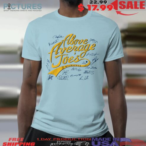Milwaukee Baseball The Above Average Joes Signatures T Shirt