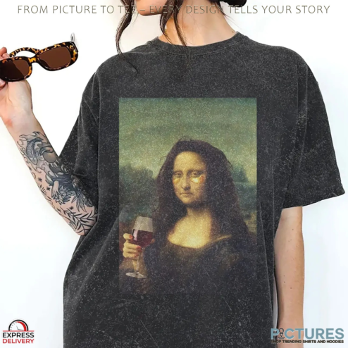 Mona Lisa Drinking Wine Grunge Art Fashion T Shirt