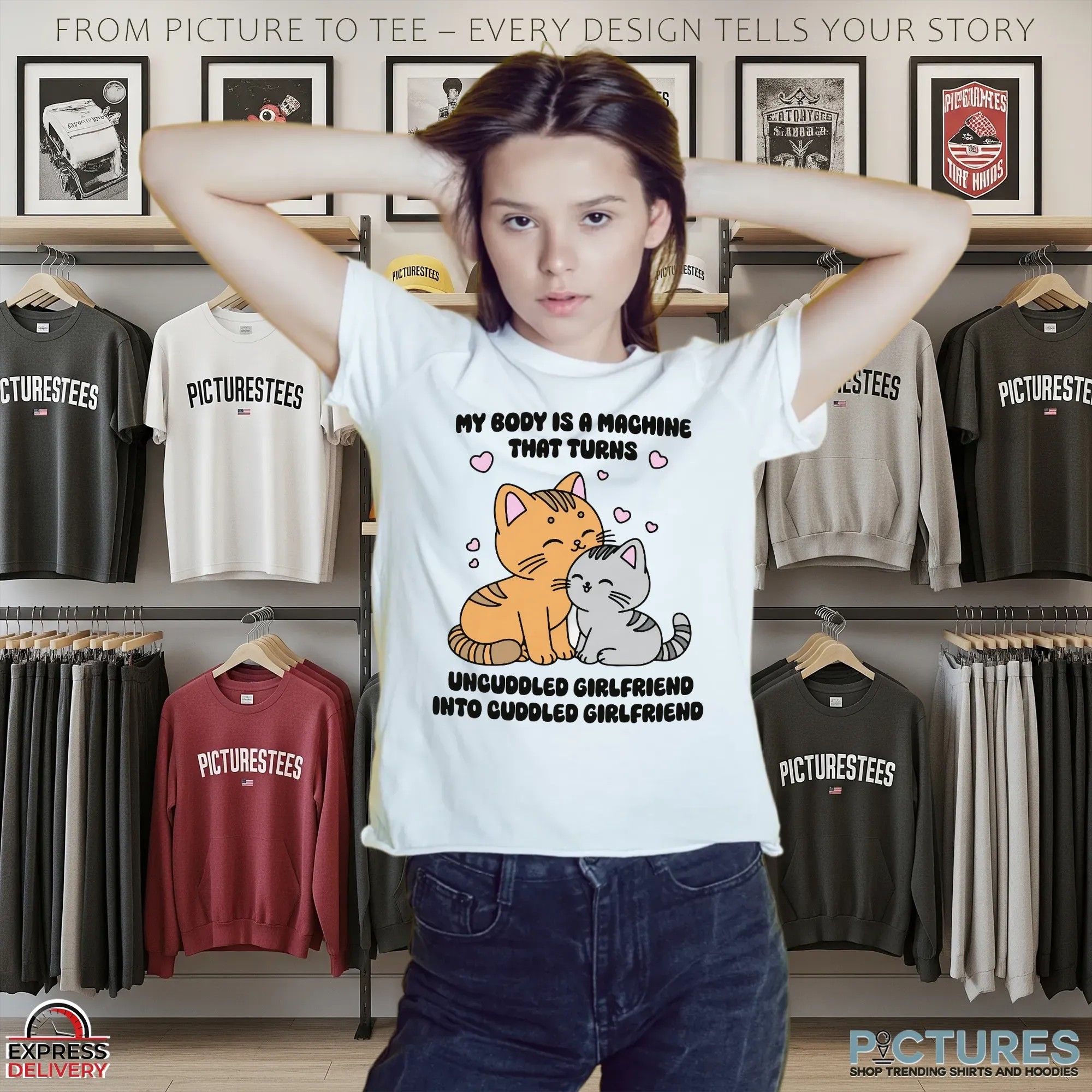 My Body Is A Machine That Turns Uncuddled Girlfriend Into Cuddled Girlfriend Couple Cats T Shirt