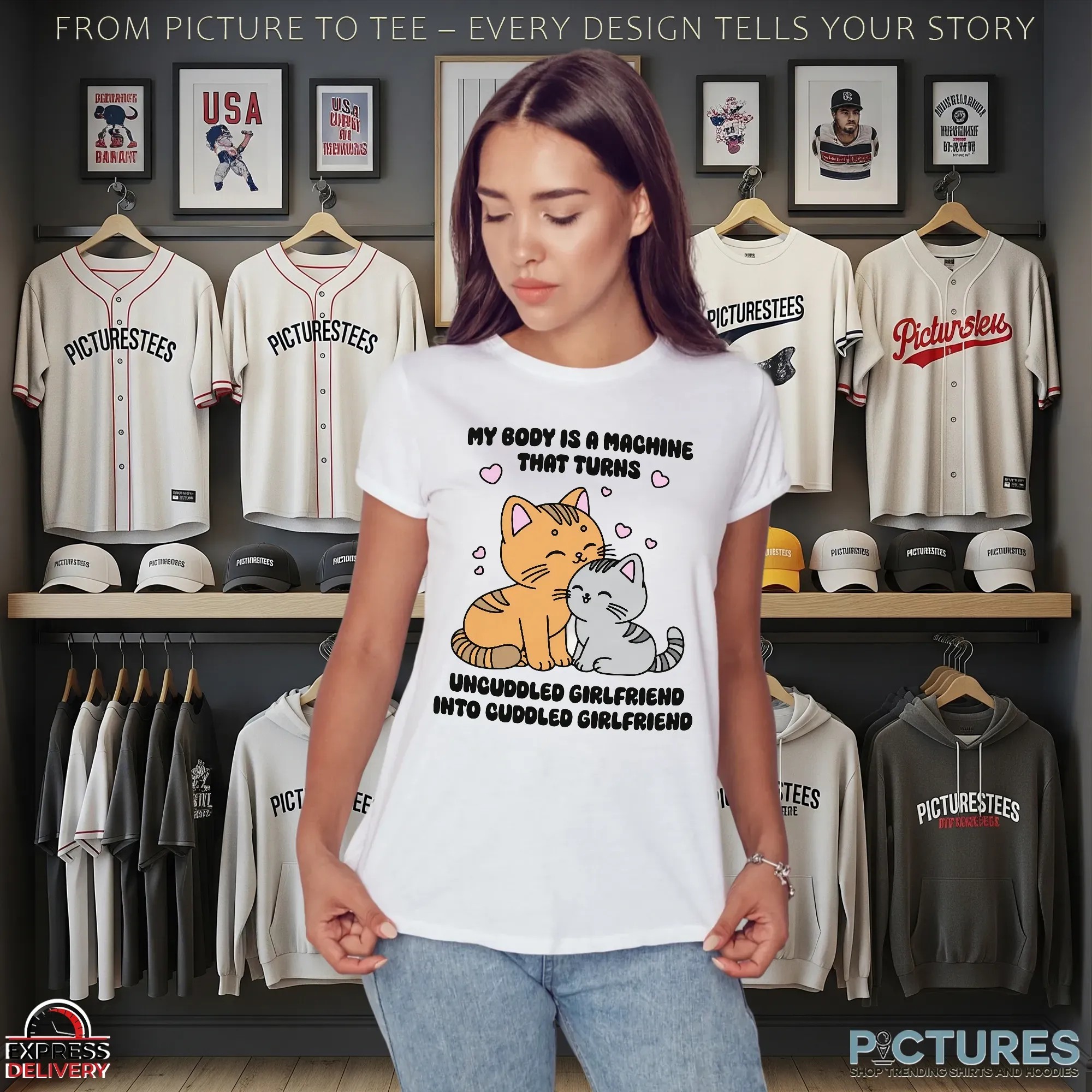 My Body Is A Machine That Turns Uncuddled Girlfriend Into Cuddled Girlfriend Couple Cats T Shirt