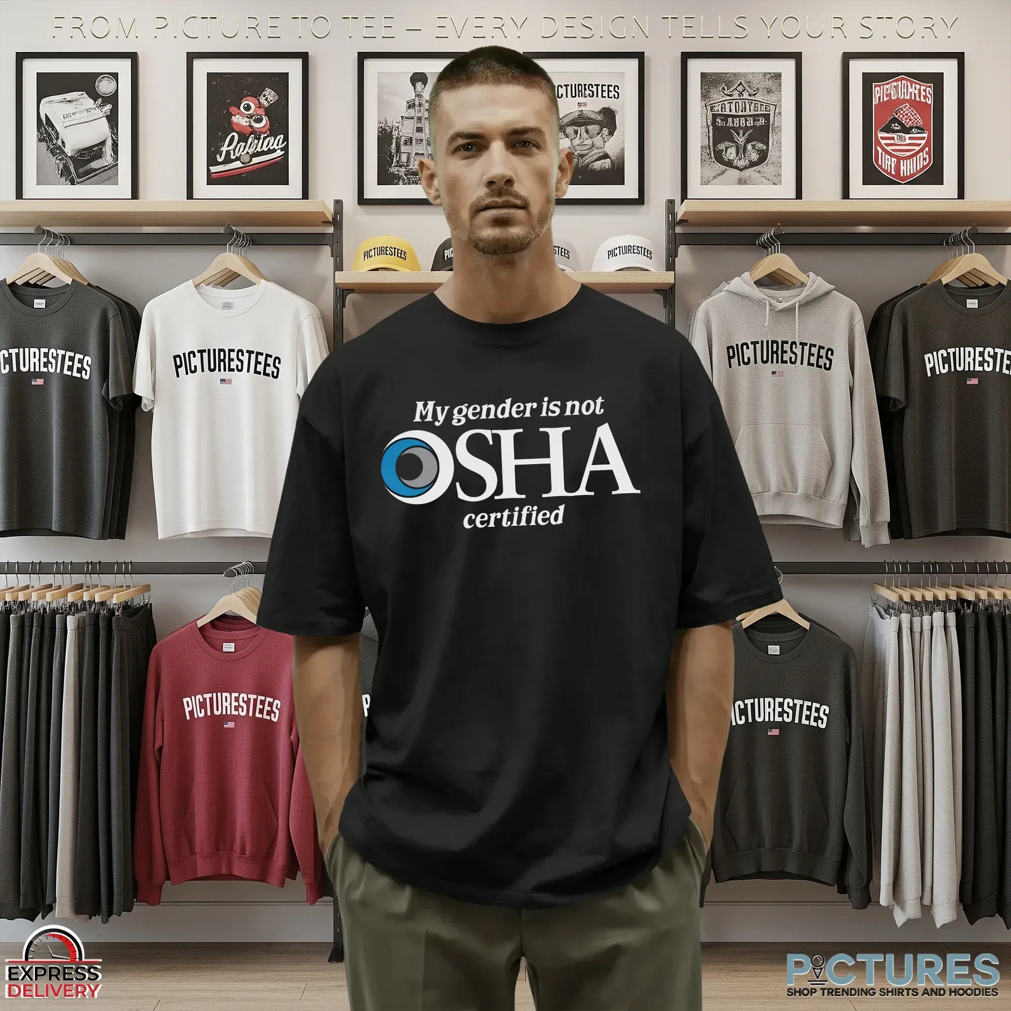 My Gender Is Not Osha Certified Meme T Shirt