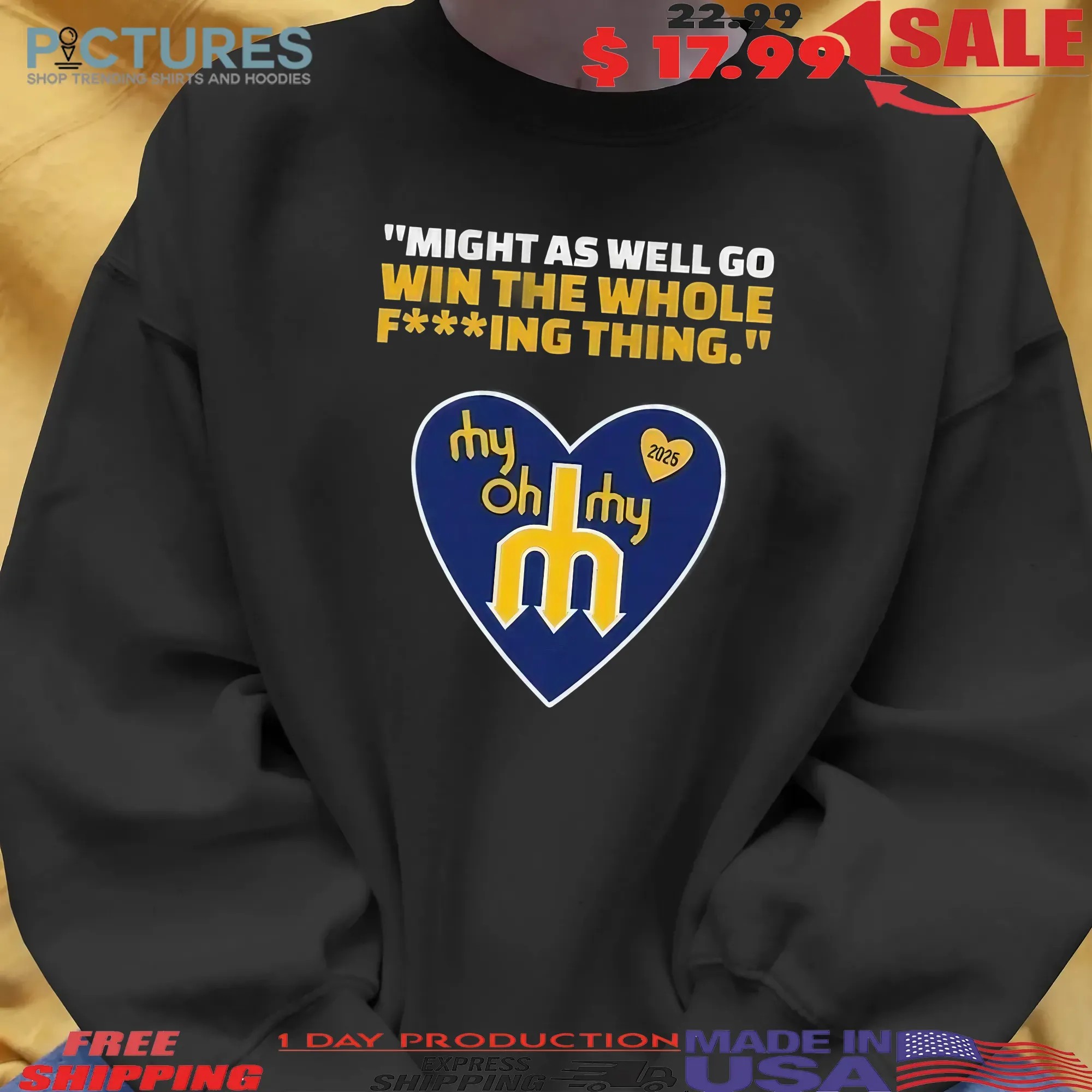 My Oh My Heart 2025 T-Shirt – Win The Whole Thing Quote Tee