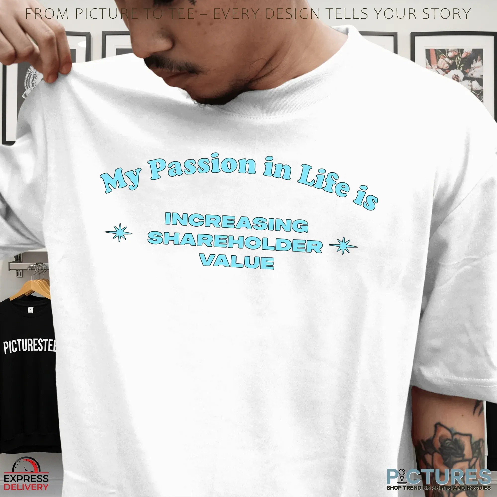 My Passion In Life Is Increasing Shareholder Value T Shirt My Passion In Life Is Increasing Shareholder Value T Shirt