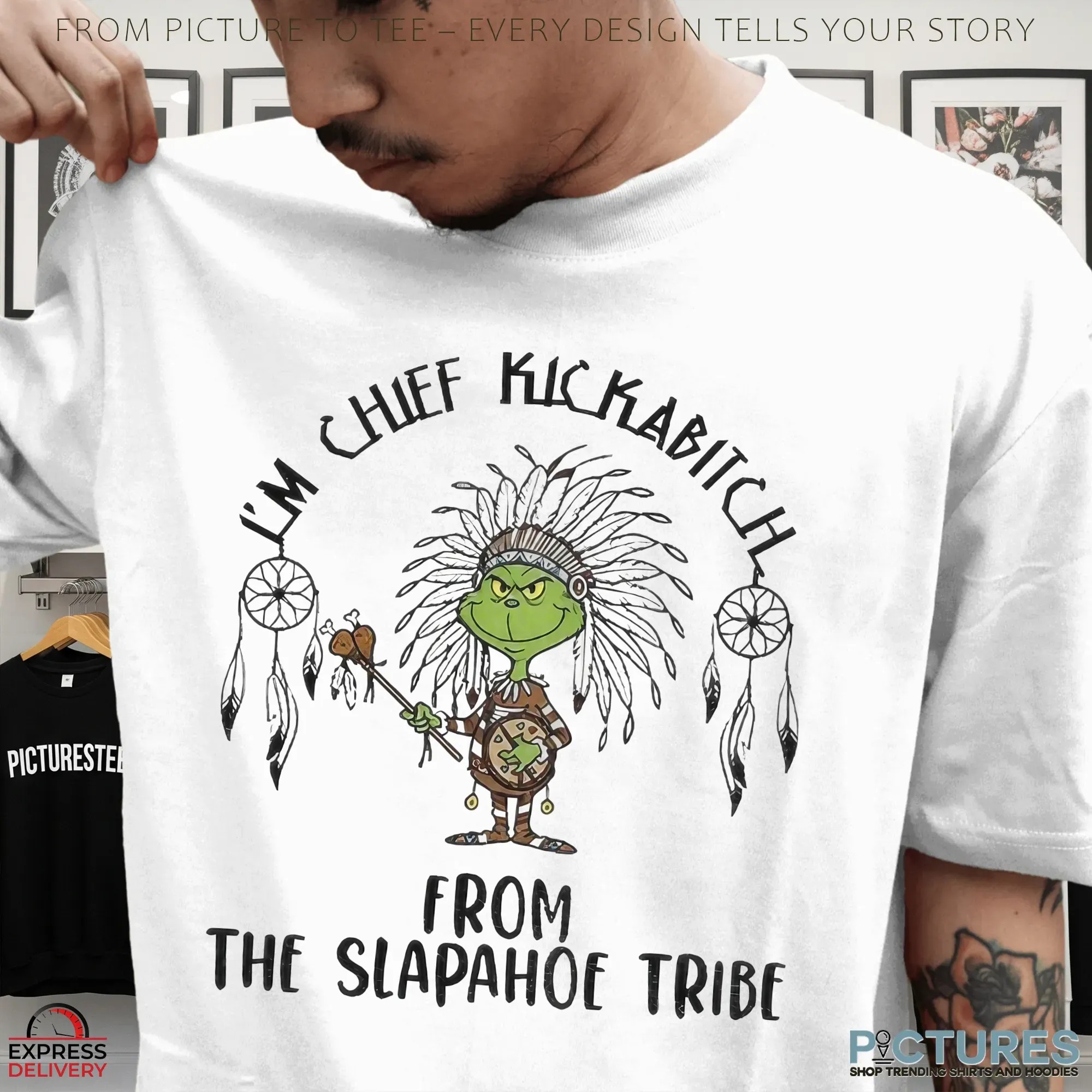 Native Grinch I'm Chief Kickabitch From The Slapahoe Tribe Christmas T Shirt