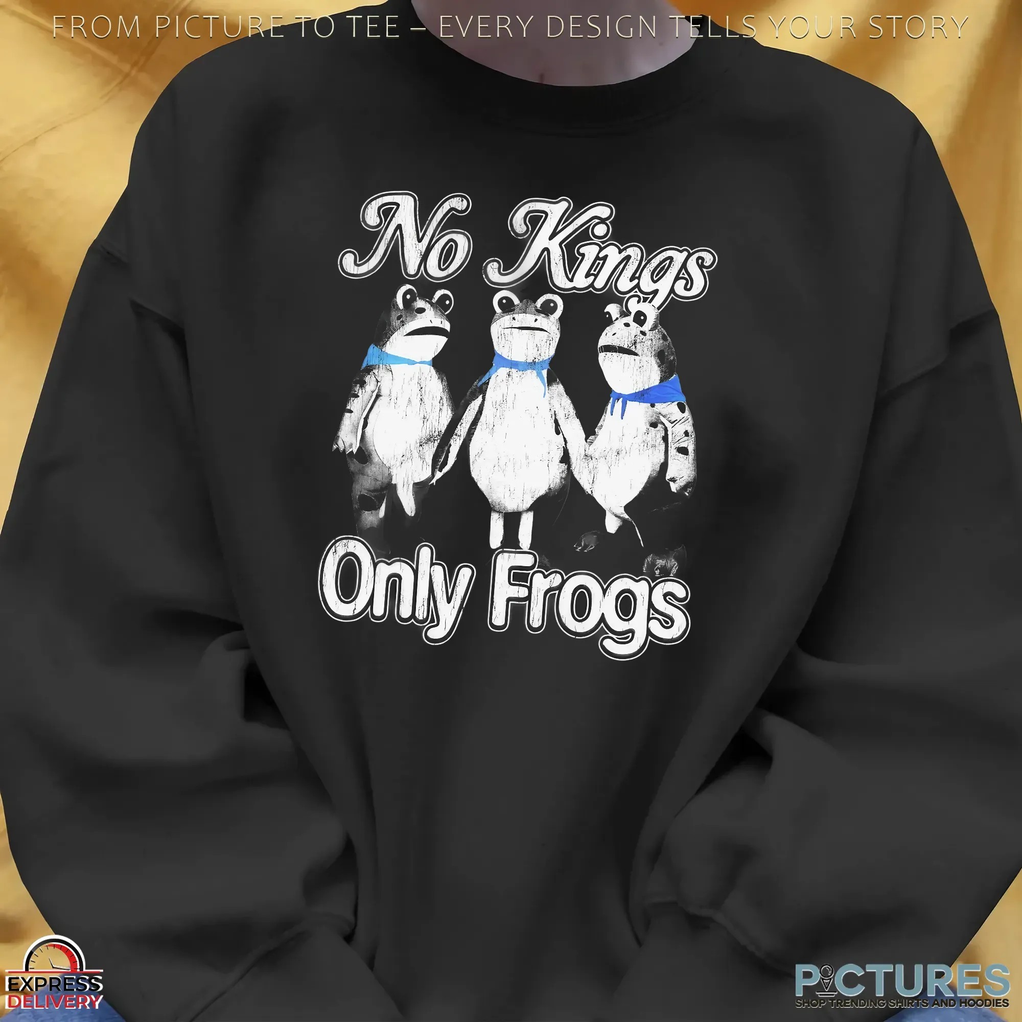 No Kings Only Frogs And Disdain For The Government T Shirt No Kings Only Frogs And Disdain For The Government T Shirt
