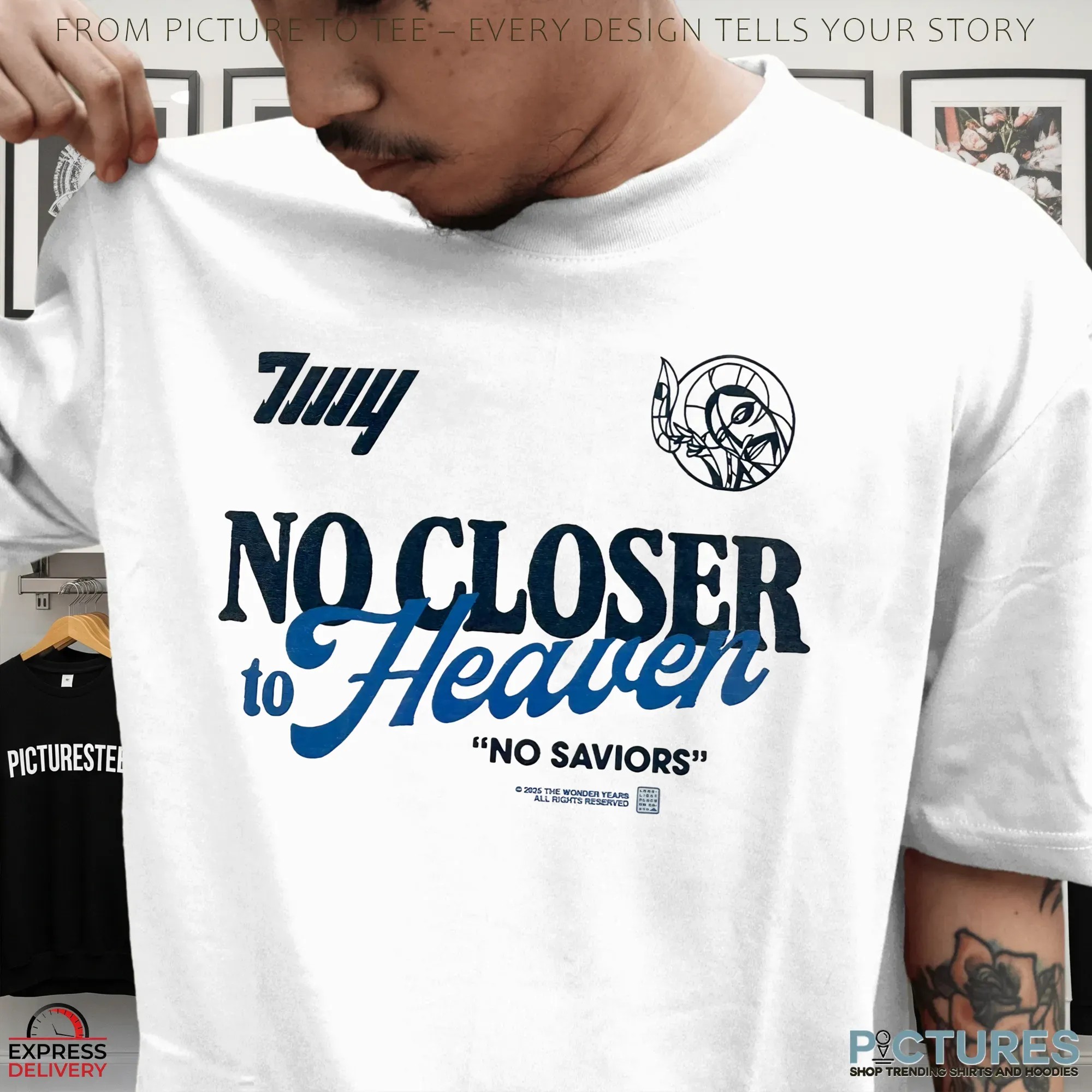 No closer to Heaven No Saviors The Wonder Years T Shirt
