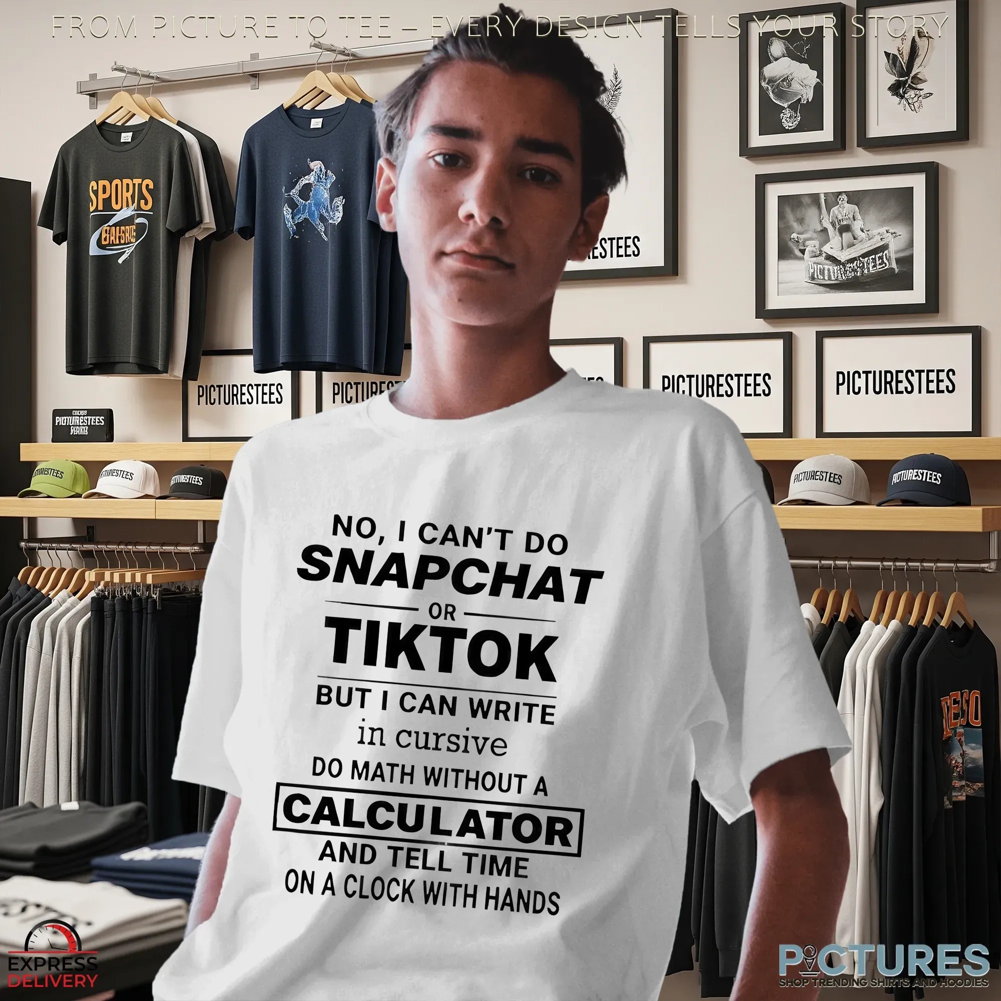 No i can’t do snapchat or tiktok but i can write in cursive do math without a calculator shirt No i can’t do snapchat or tiktok but i can write in cursive do math without a calculator shirt