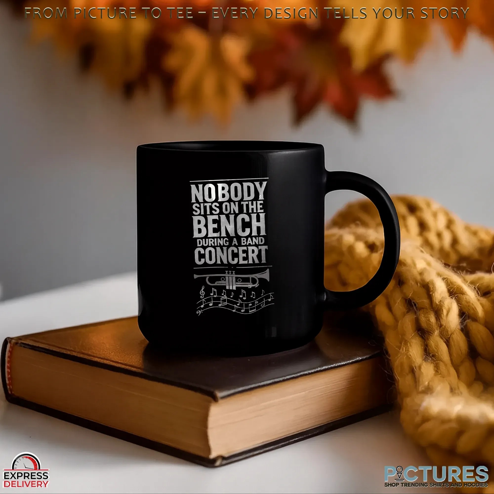 Nobody Sits On The Bench During A Band Concert T Shirt