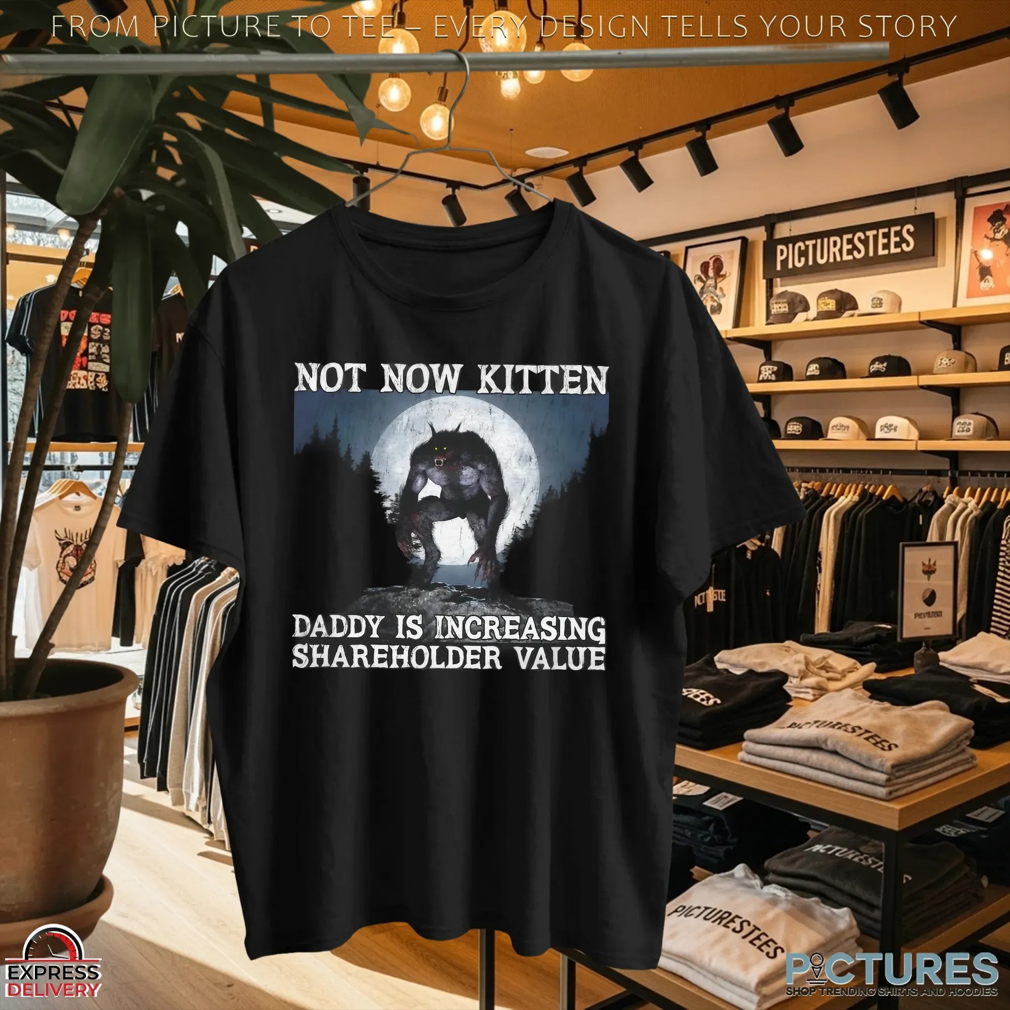Not Now Kitten Daddy Is Increasing Shareholder Value Night Wolf T Shirt