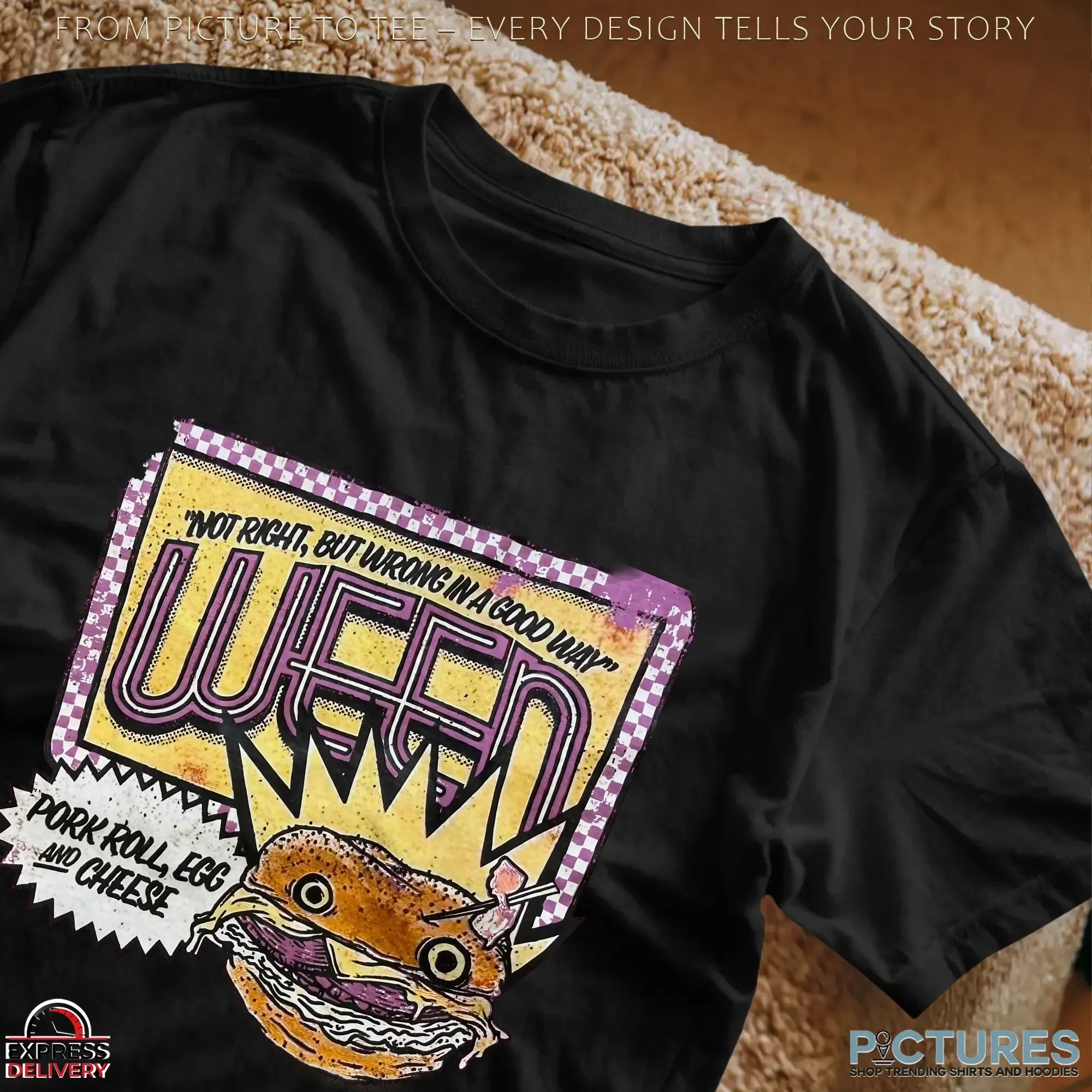 Not Right, But Wrong In A Good Way A Pork Roll, Egg And Cheese Ween Preowned T Shirt Not Right, But Wrong In A Good Way A Pork Roll, Egg And Cheese Ween Preowned T Shirt