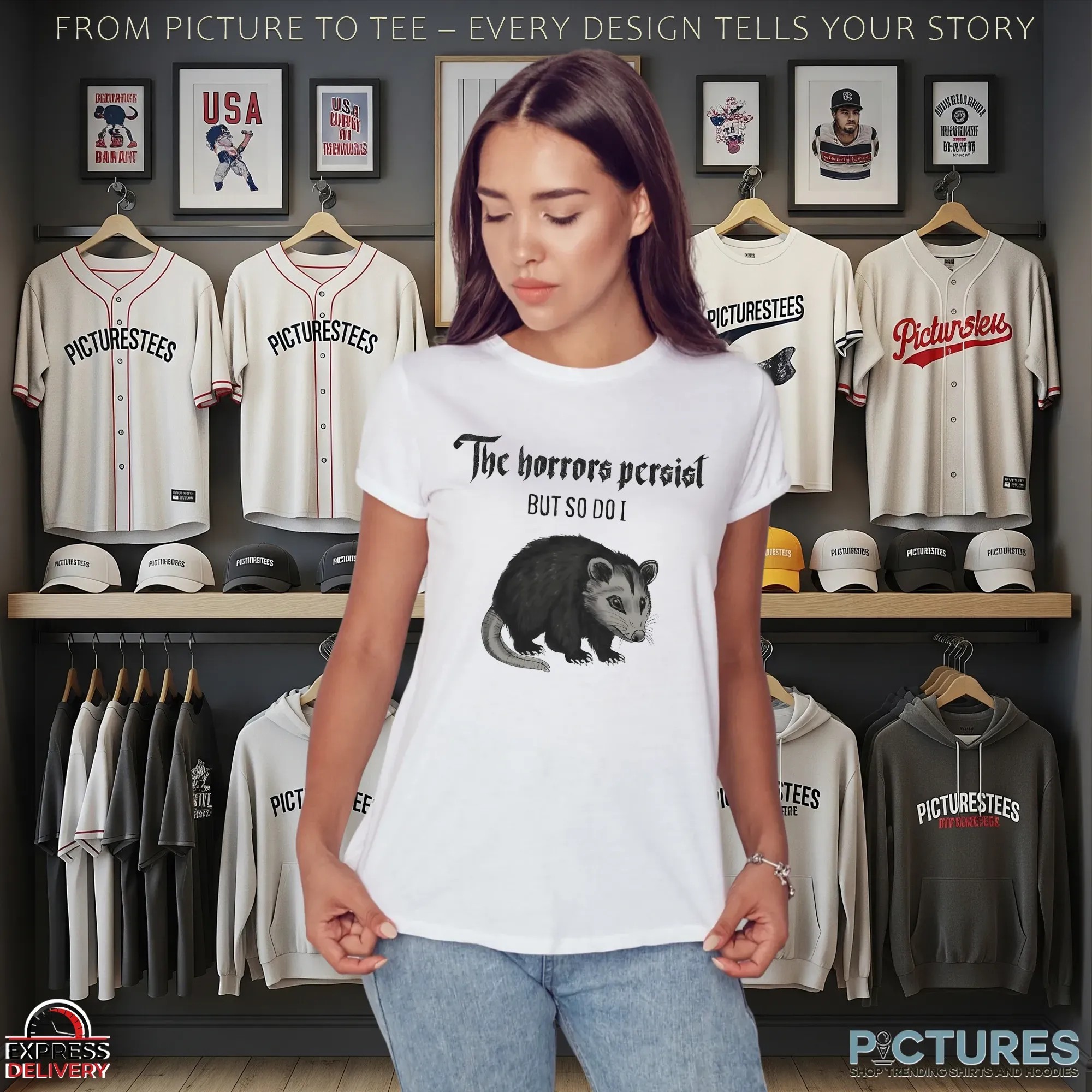 Opossum The Horrors Persist But So Do I Statement T Shirt