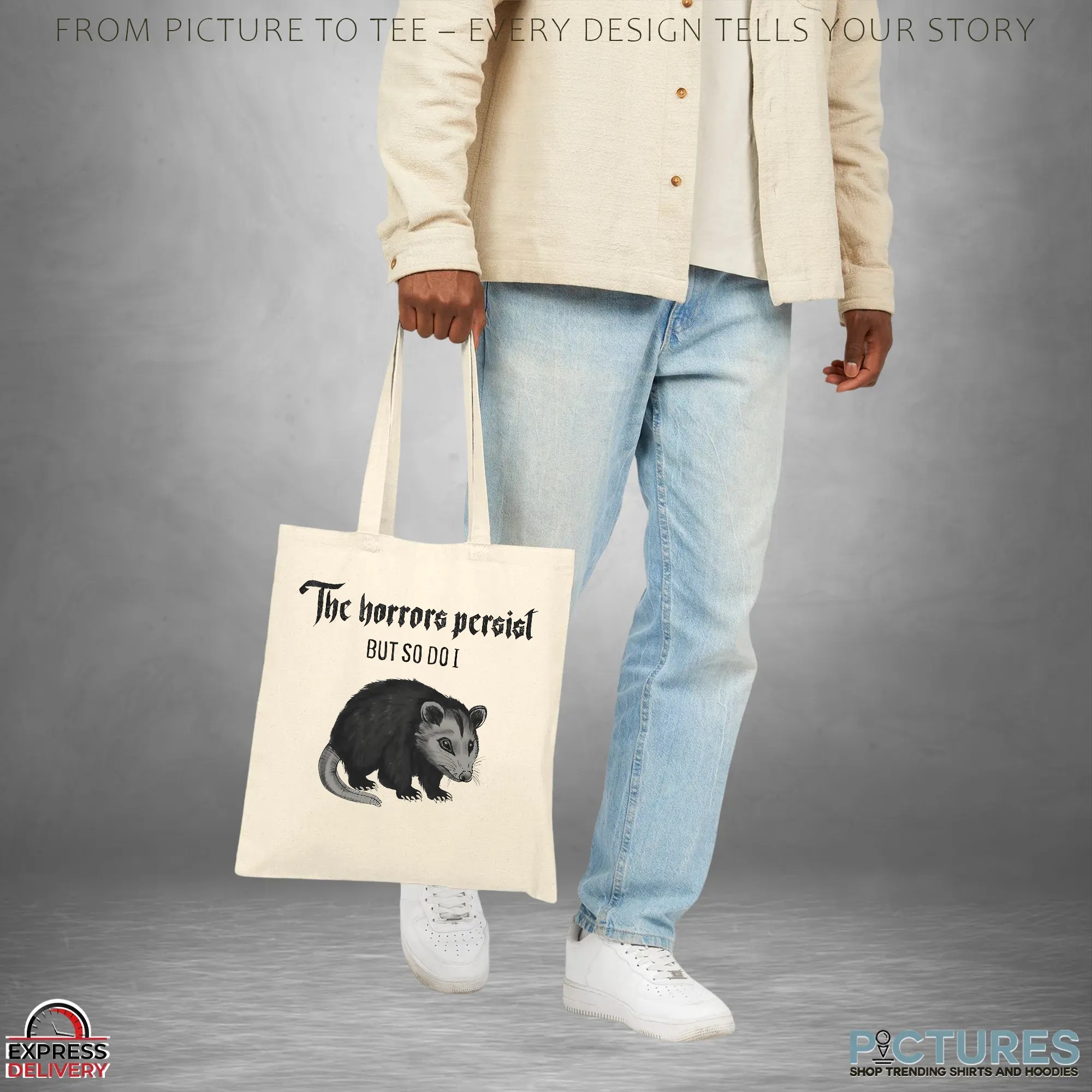 Opossum The Horrors Persist But So Do I Statement T Shirt