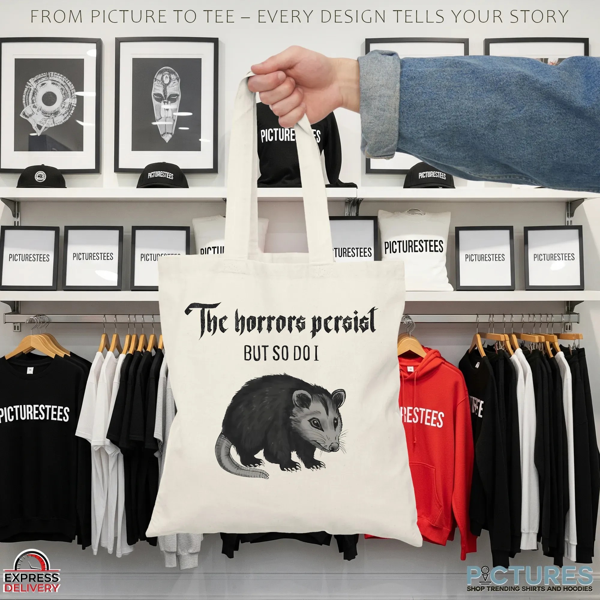 Opossum The Horrors Persist But So Do I Statement T Shirt