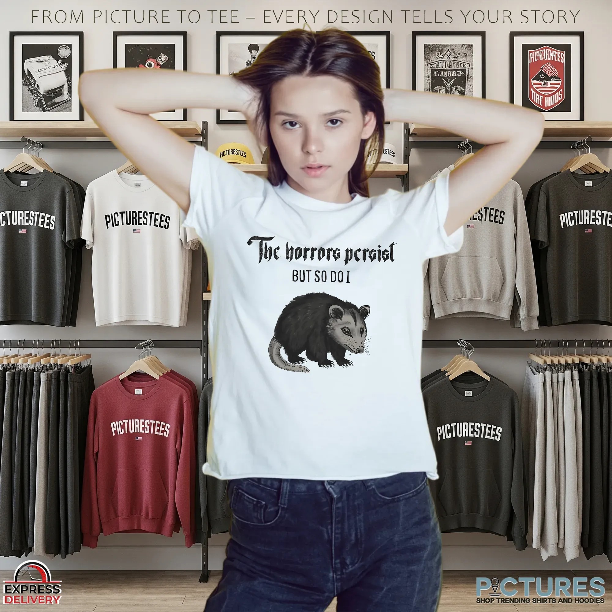 Opossum The Horrors Persist But So Do I Statement T Shirt
