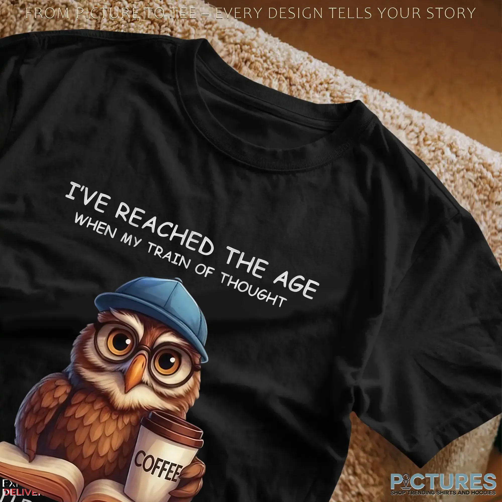 Owl Meme I Have Reached The Age When My Train Of Thought Often Leaves The Station Without Me T Shirt Owl Meme I Have Reached The Age When My Train Of Thought Often Leaves The Station Without Me T Shirt