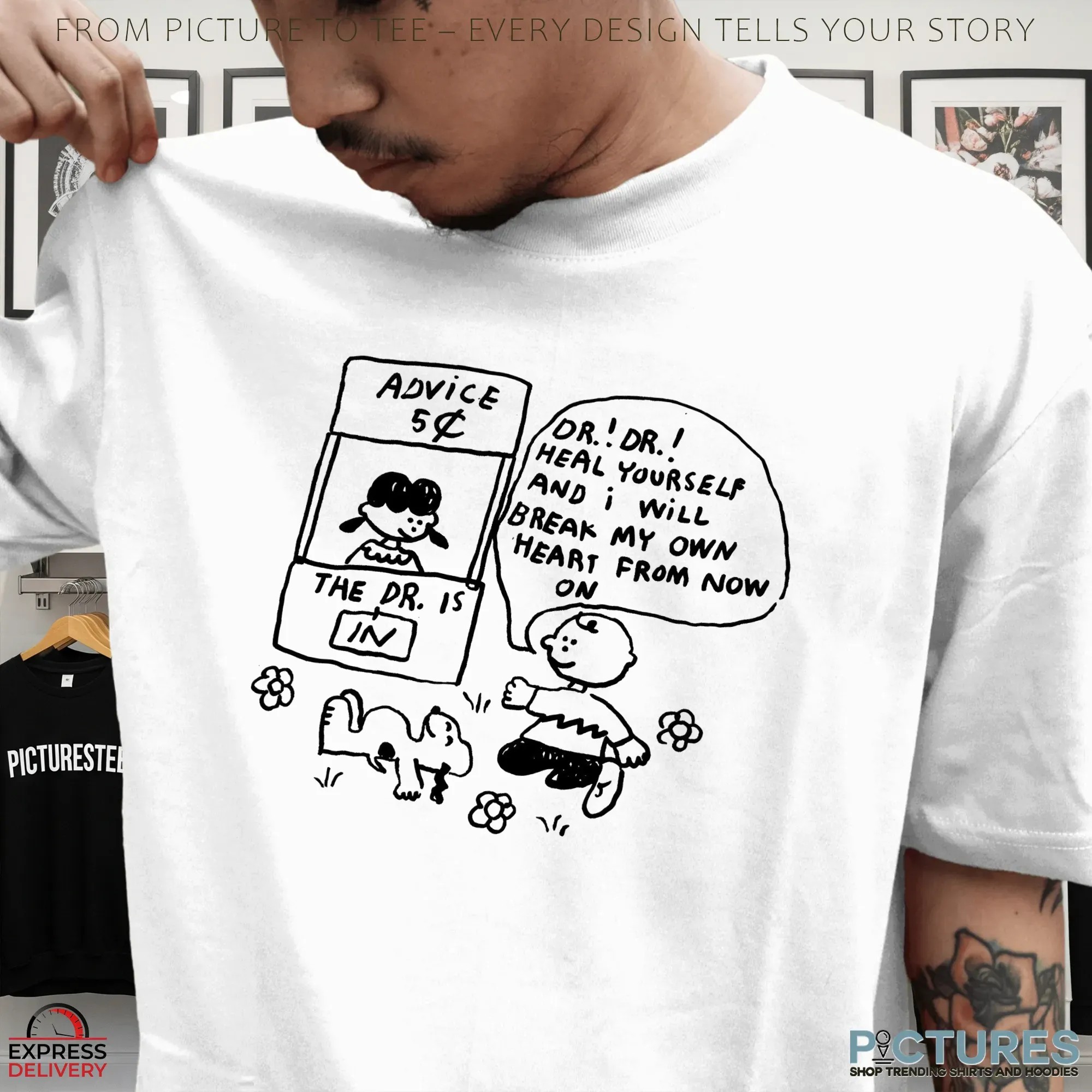 Peanuts Charlie Brown Dr Heal Yourself And I Will Break My Ơn Heart From Now On T Shirt