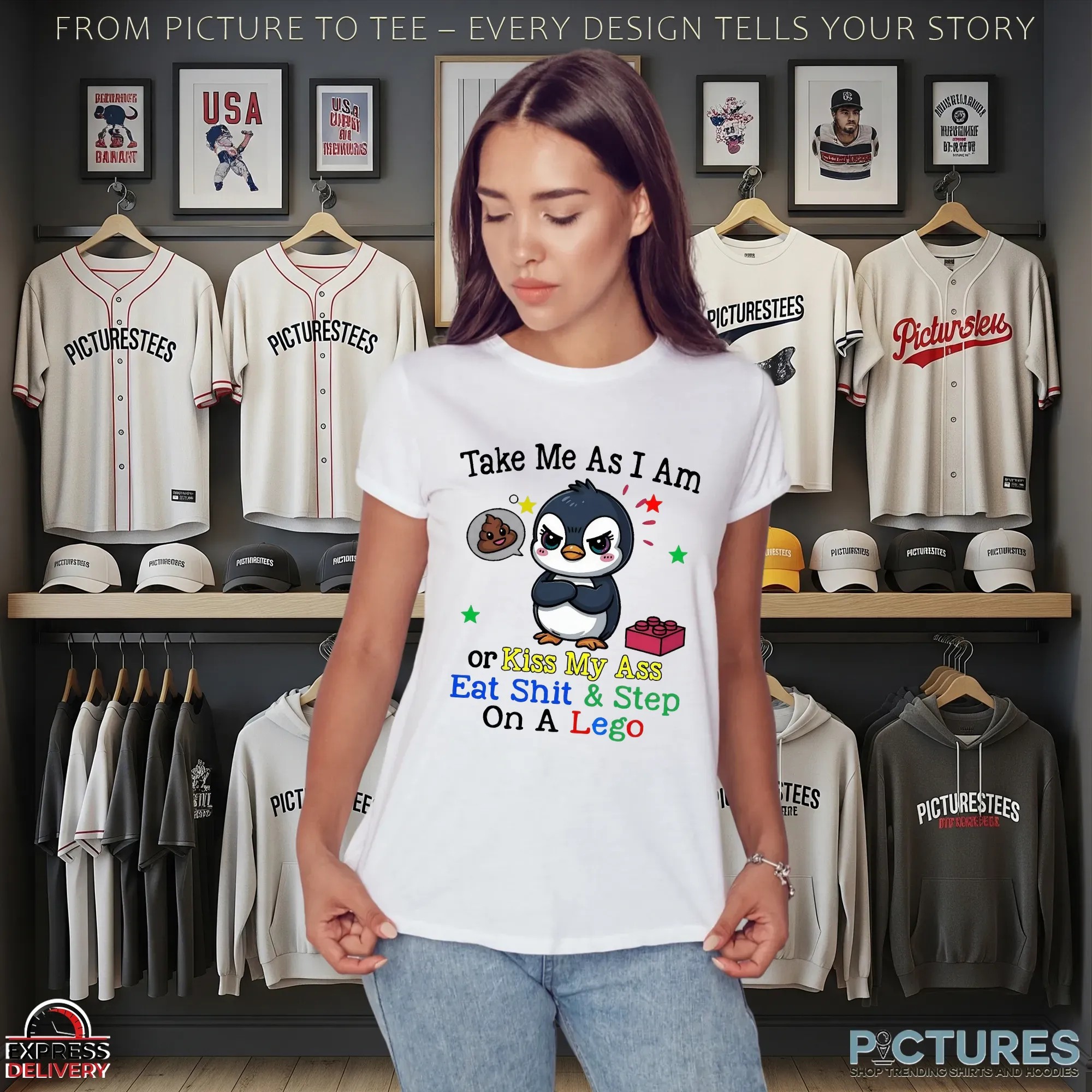 Penguin Take Me As I Am Or Kiss My Ass Eat Shit & Step On A Lego T Shirt
