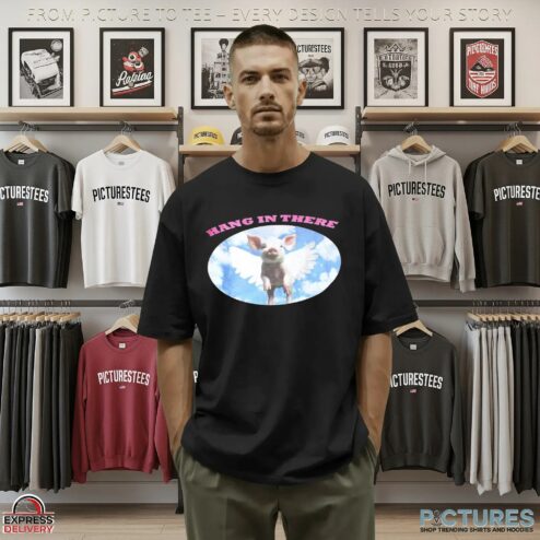 Pig Hang In There T Shirt
