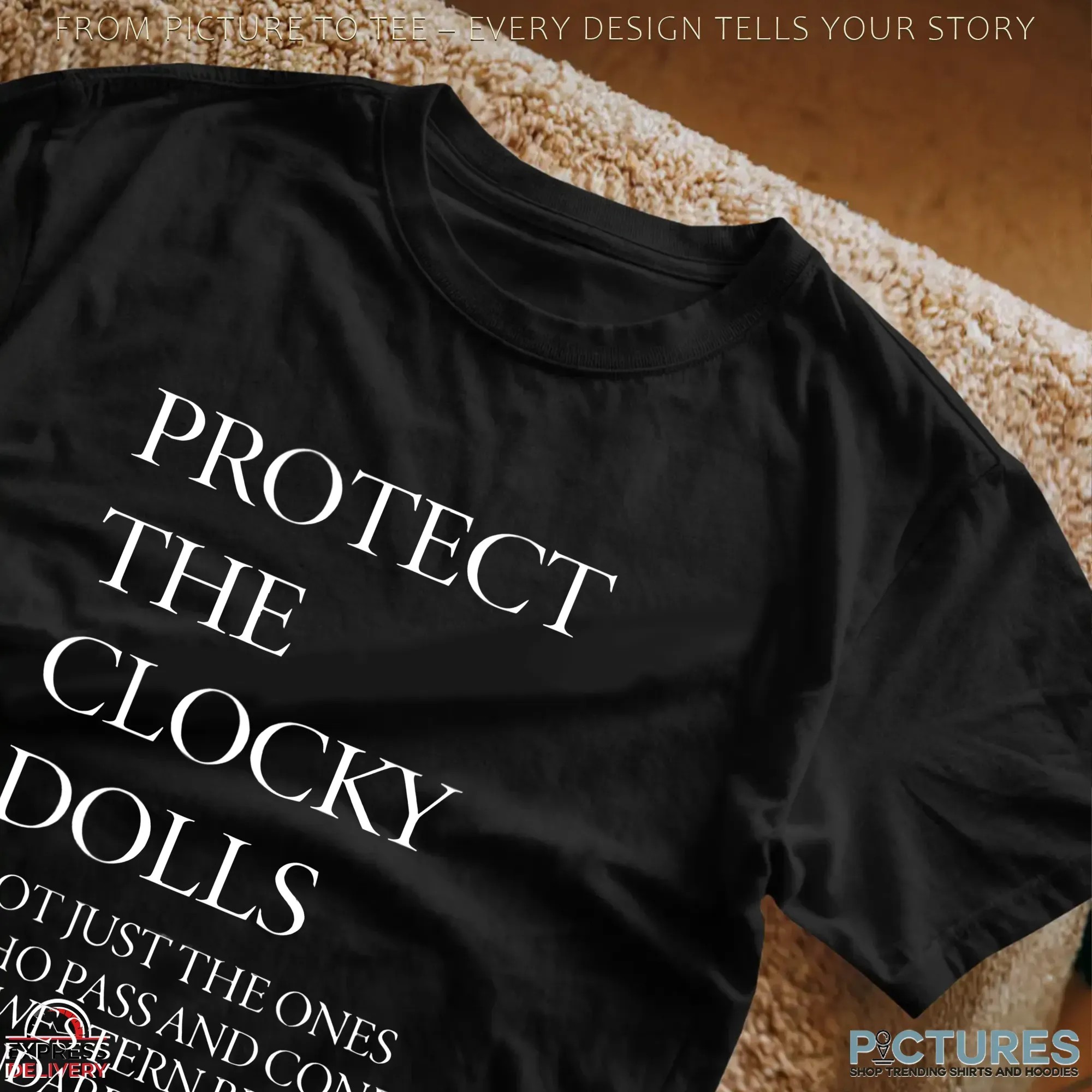 Protect The Clocky Dolls Not Just The Ones Who Pass And Conform To Western Beauty Standards T Shirt