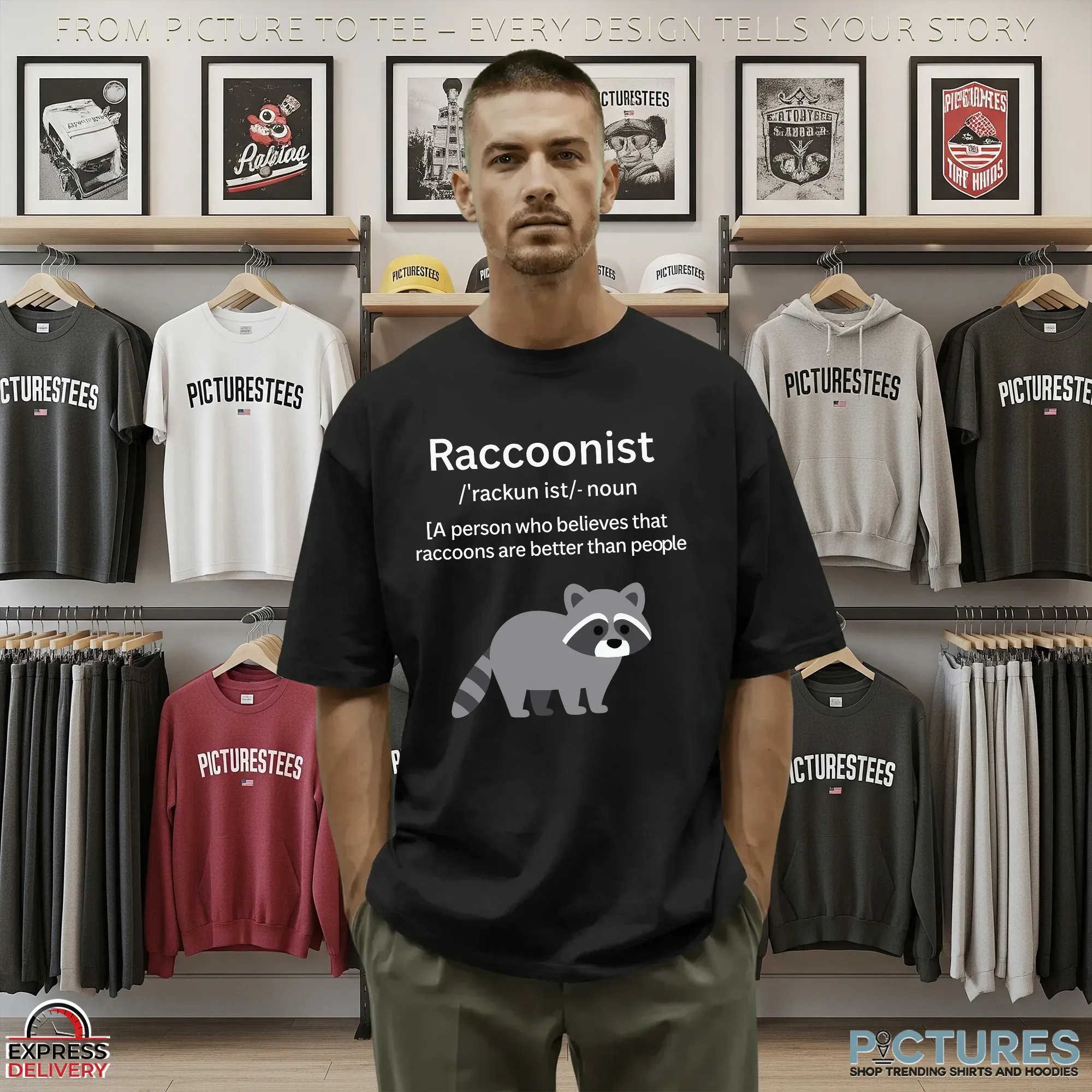 Raccoonist Noun A Person Who Believes That Raccoons Are Better Than People T Shirt
