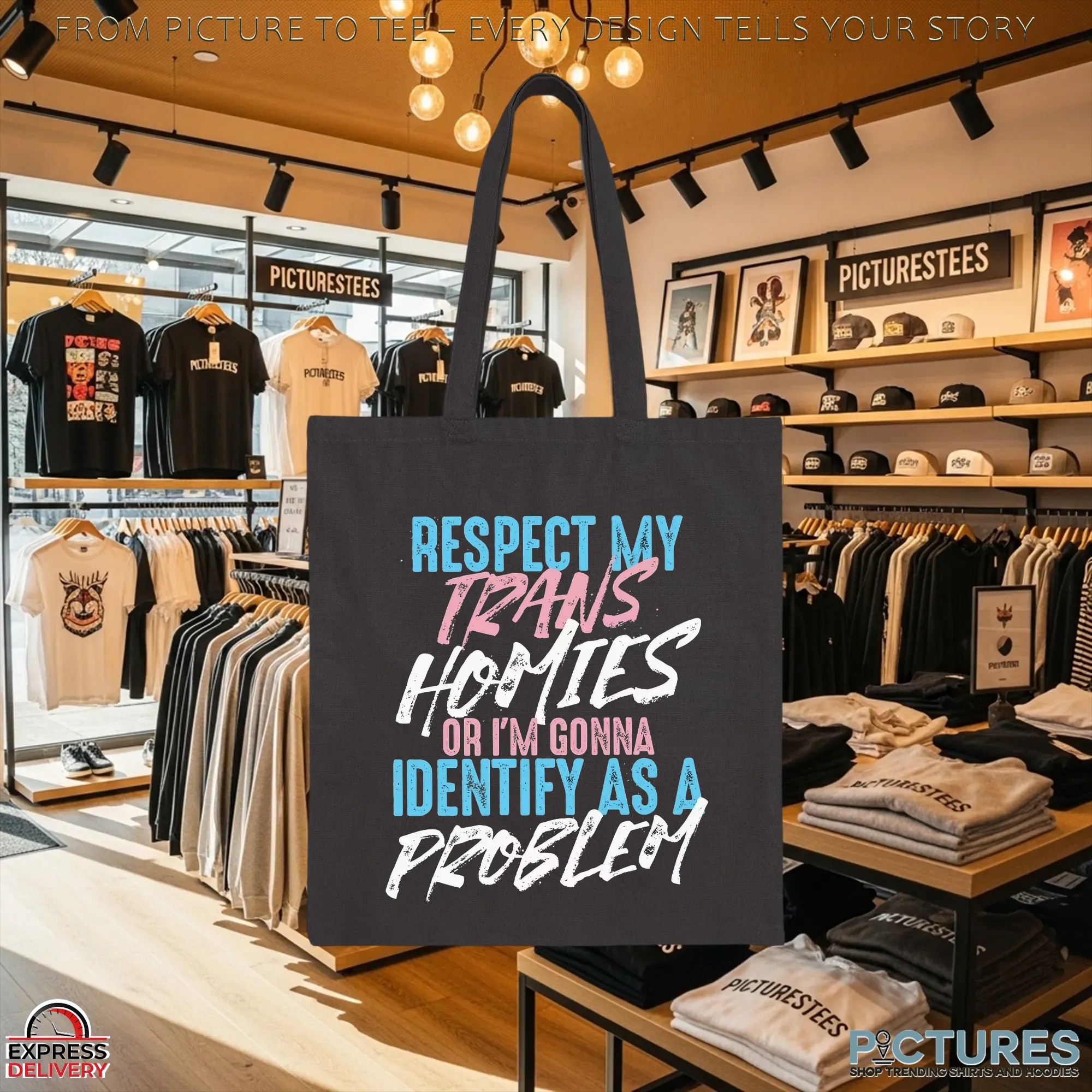 Respect My Trans Homies Or I'm Gonna Identify As A Problem Pride Statement T Shirt