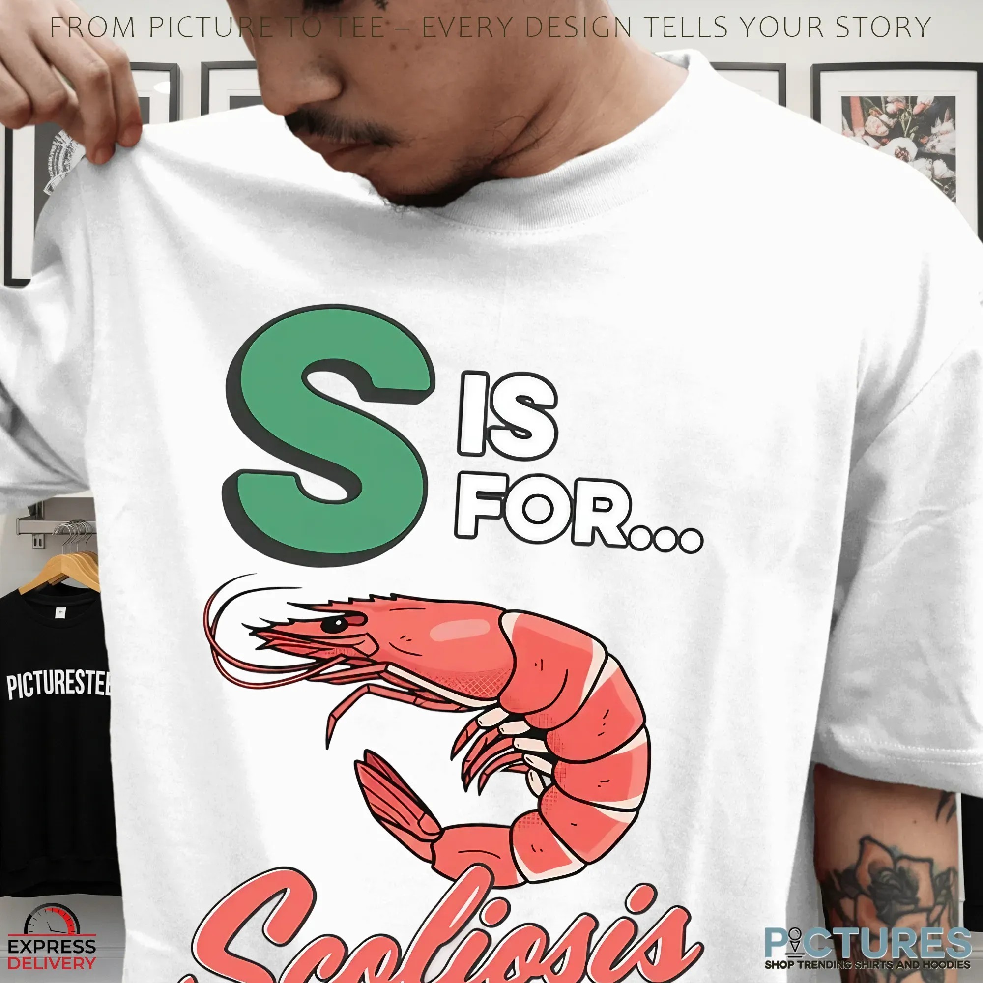 S Is For Scoliosis Shrimp T Shirt S Is For Scoliosis Shrimp T Shirt
