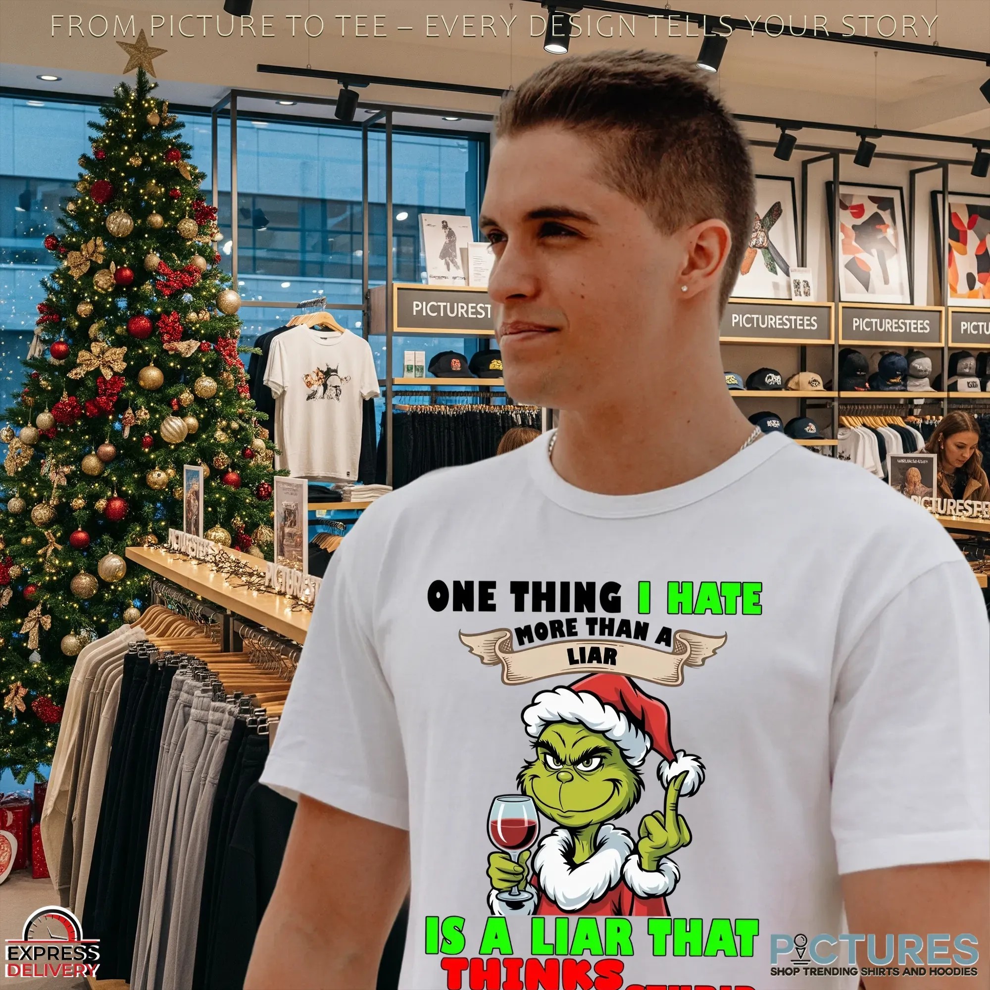 Santa Grinch One Thing I Hate More Than A Liar Is A Liar That Thinks I'm Freaking Stupid Christmas T Shirt