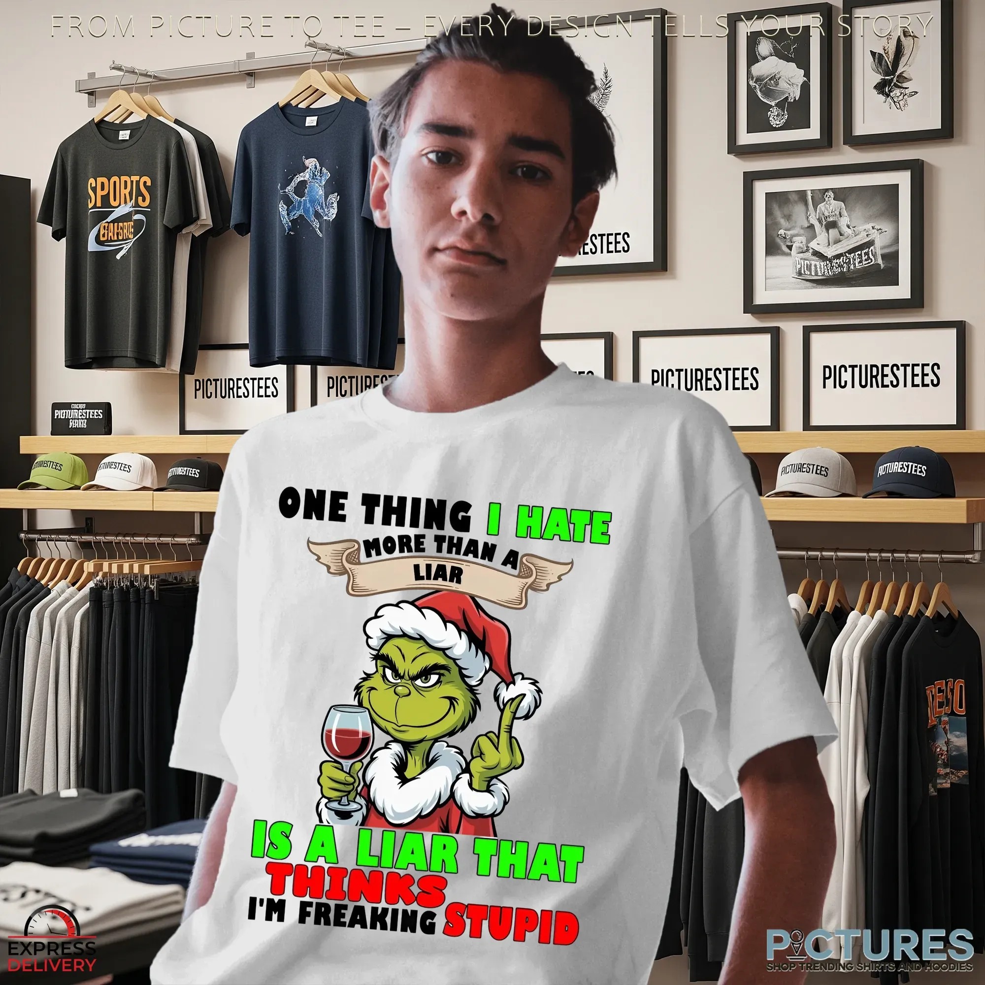Santa Grinch One Thing I Hate More Than A Liar Is A Liar That Thinks I'm Freaking Stupid Christmas T Shirt
