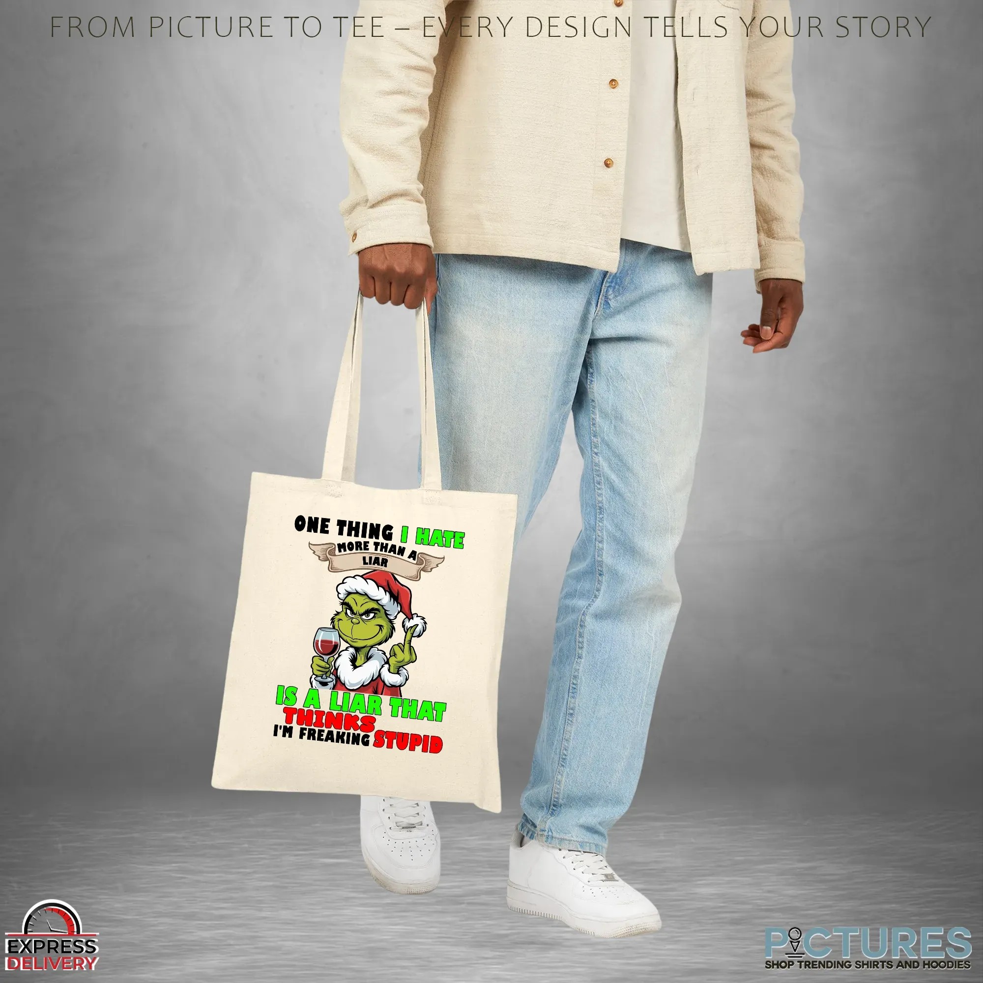 Santa Grinch One Thing I Hate More Than A Liar Is A Liar That Thinks I'm Freaking Stupid Christmas T Shirt