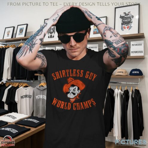 Shirtless Guy World Champs Oklahoma State Cowboys OSU T Shirt
