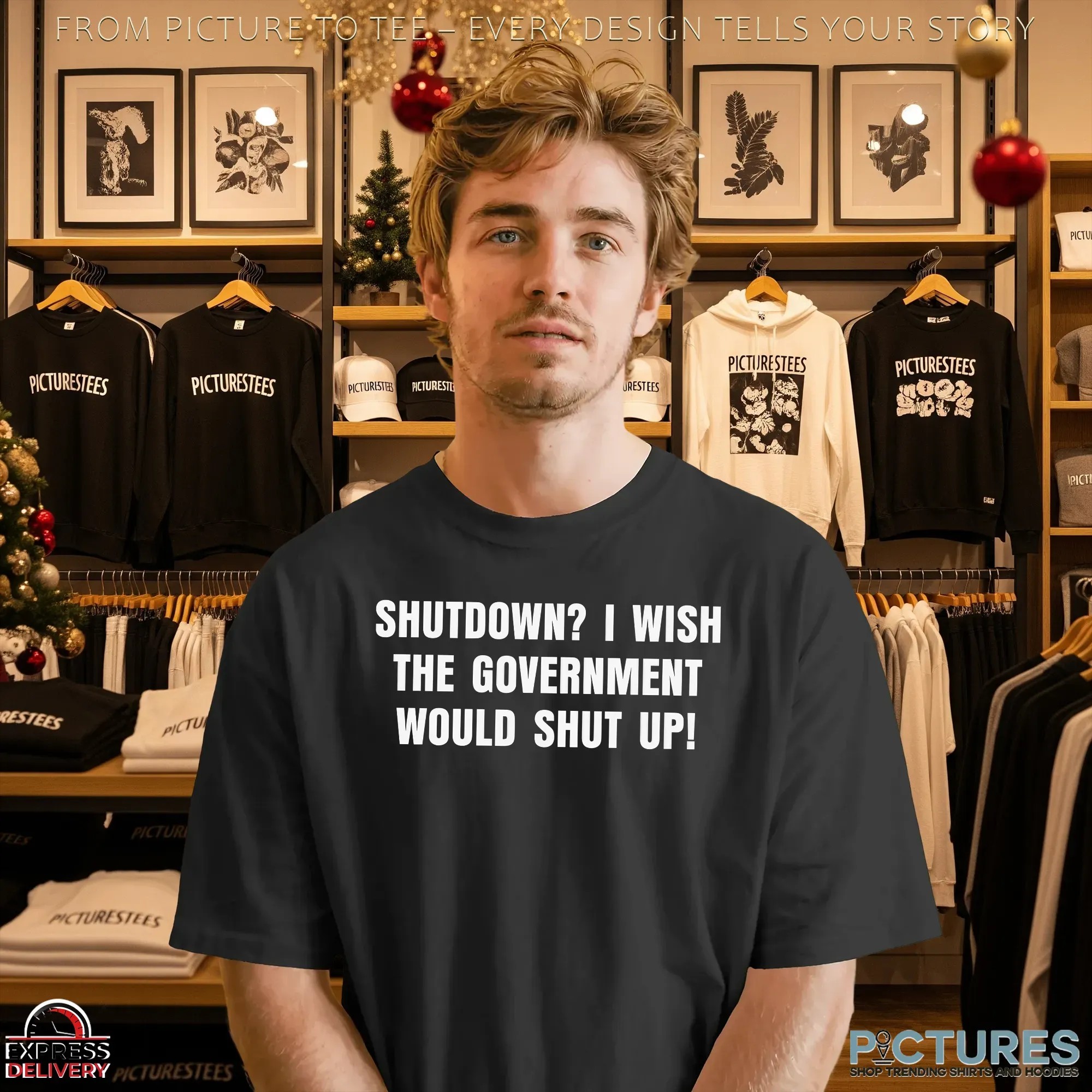 Shutdown I Wish the Government Would Shut Up Statement T Shirt