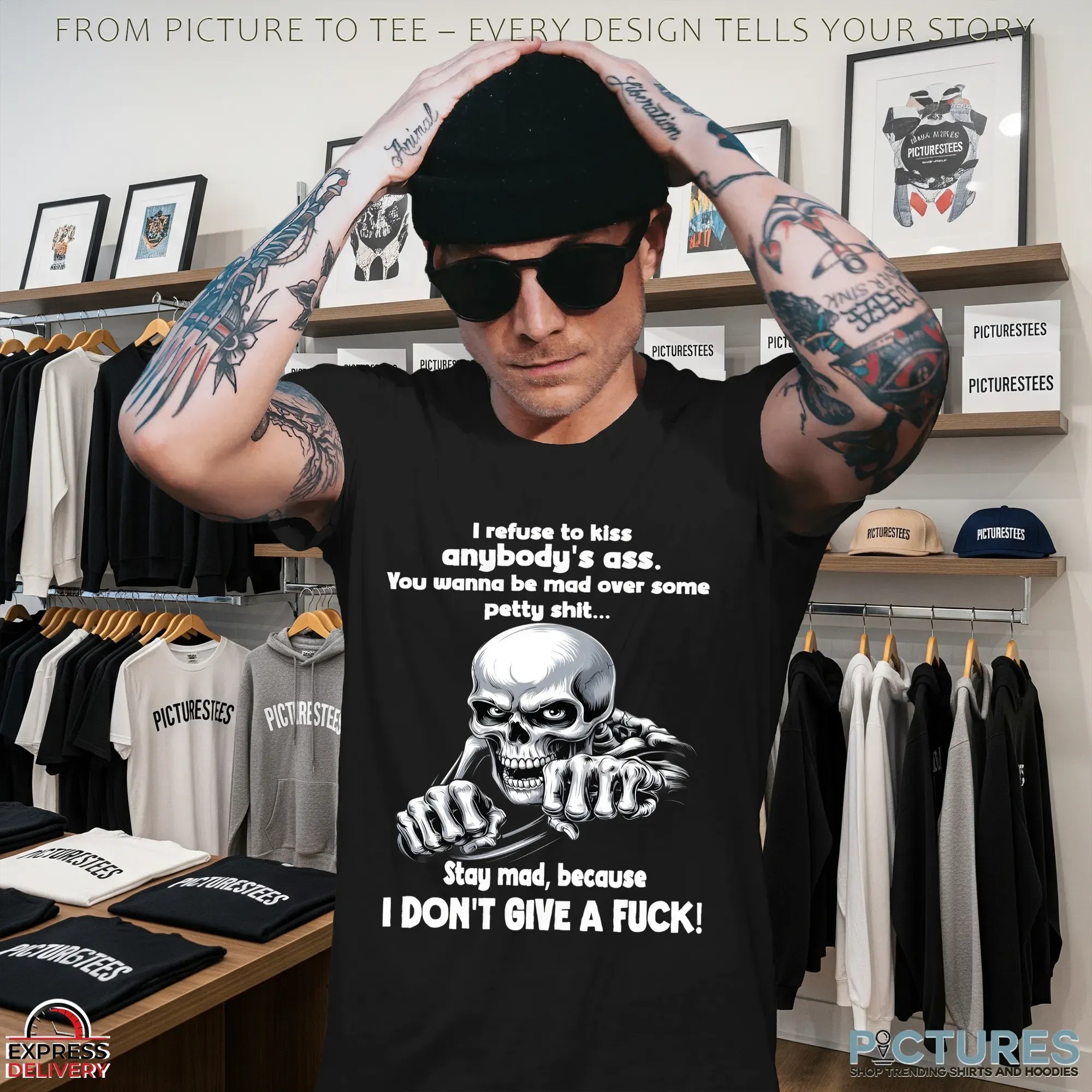 Skeleton I Refuse To Kiss Anybody's Ass You Wanna Be Mad Over Some Petty Shit Stay Mad, Because I Don't Give A Fuck Shirt