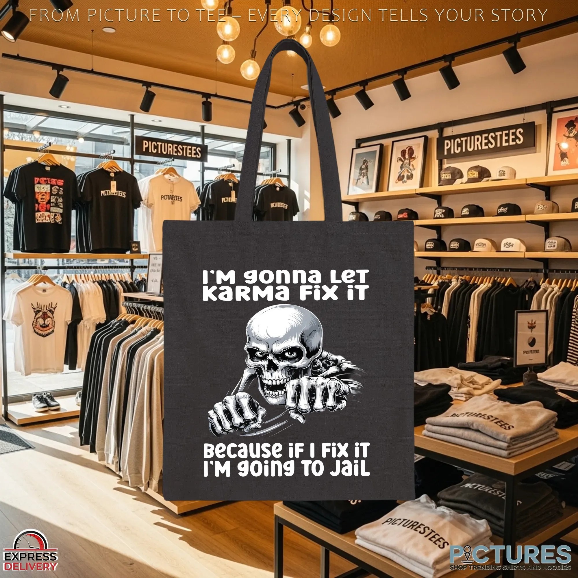 Skeleton I'm Gonna Let Karma Fix It Because If I Fix It I'm going To Jail T Shirt