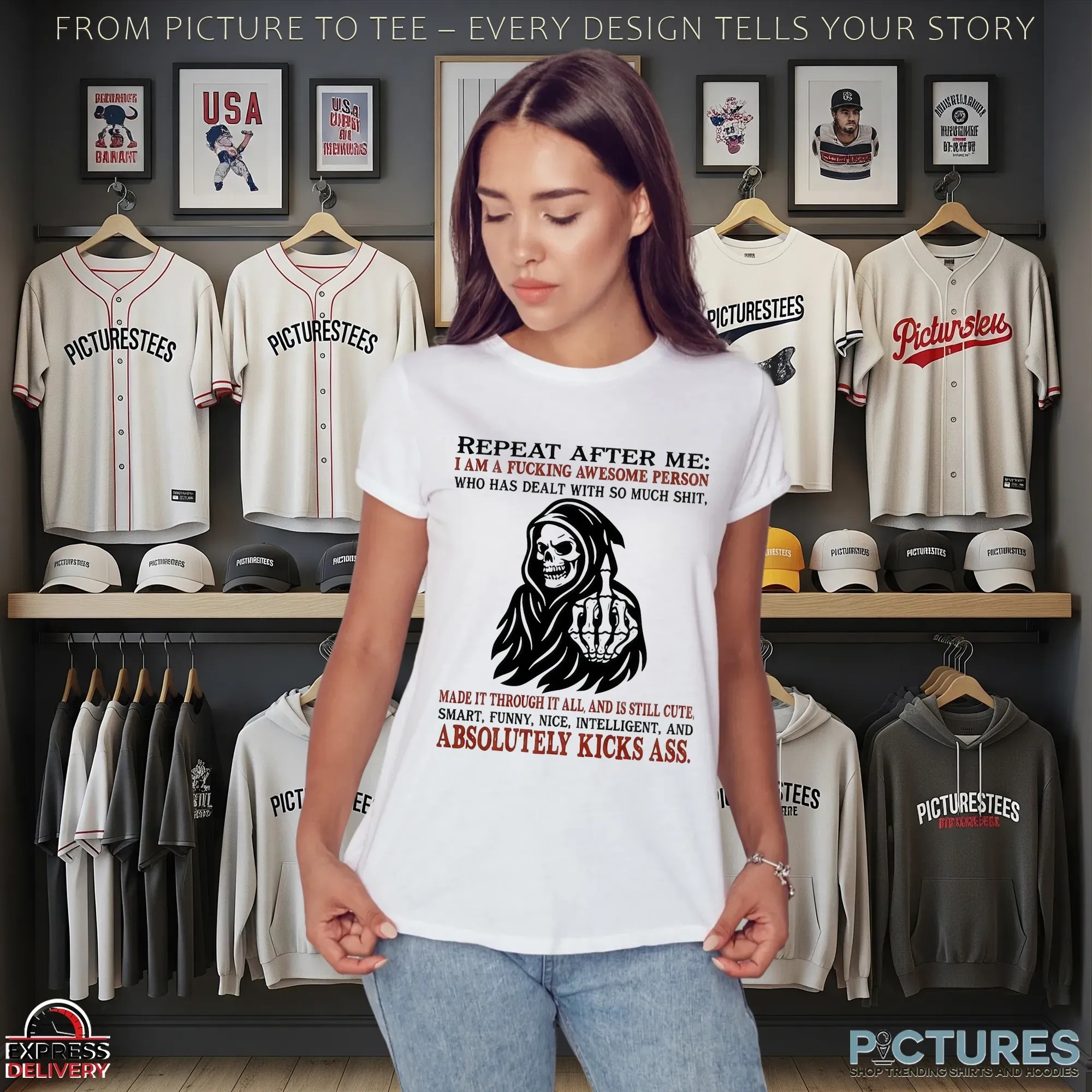 Skeleton Repeat After Me I Am A Fucking Awesome Person Who Has Dealt With So Much Shit, Made It Through It All, And Is Still Cute, Smart, Funny, Nice, Intelligent, And Absolutely Kicks Ass T Shirt