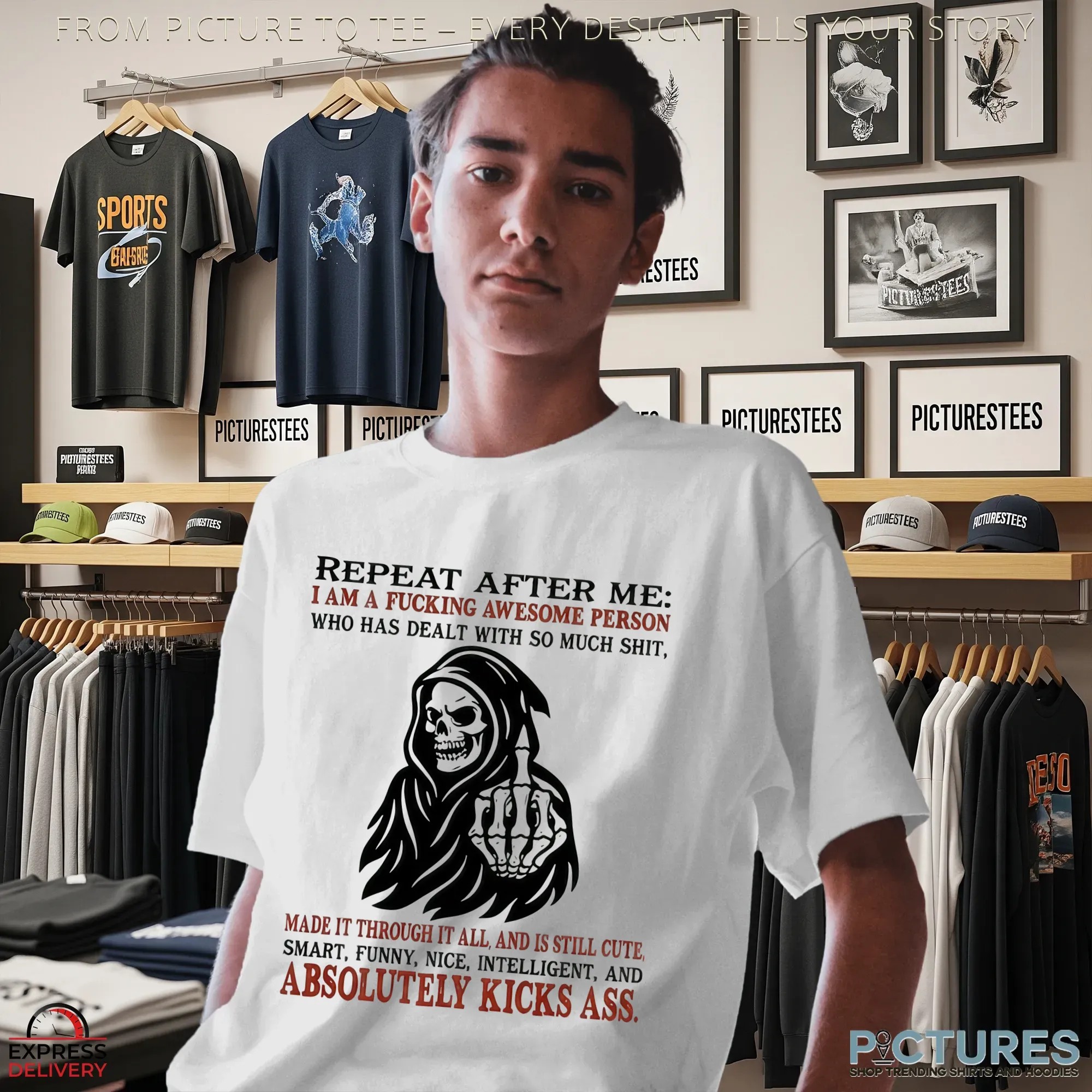 Skeleton Repeat After Me I Am A Fucking Awesome Person Who Has Dealt With So Much Shit, Made It Through It All, And Is Still Cute, Smart, Funny, Nice, Intelligent, And Absolutely Kicks Ass T Shirt