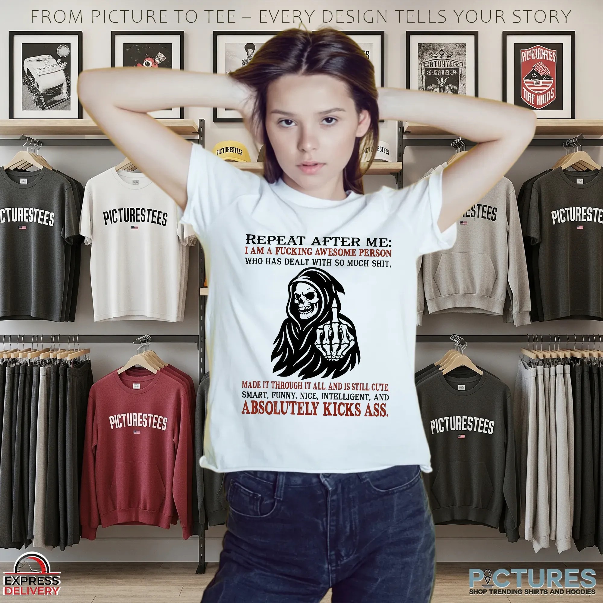 Skeleton Repeat After Me I Am A Fucking Awesome Person Who Has Dealt With So Much Shit, Made It Through It All, And Is Still Cute, Smart, Funny, Nice, Intelligent, And Absolutely Kicks Ass T Shirt