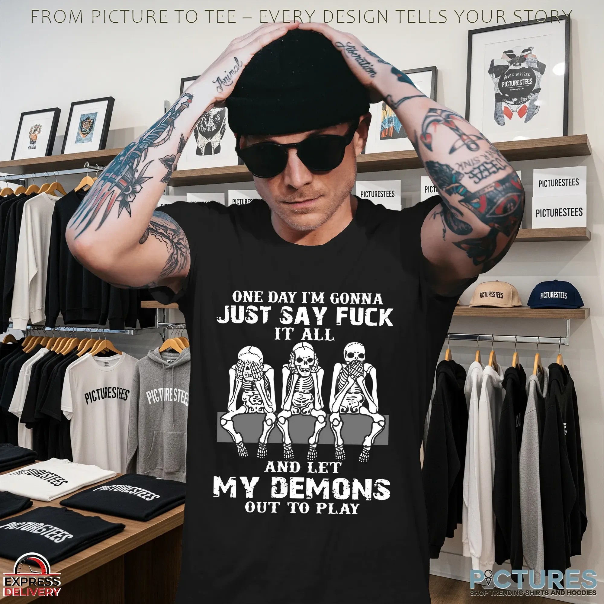 Skull One Day I’m Gonna Just Say Fuck It All And Let My Demons Out To Play T Shirt