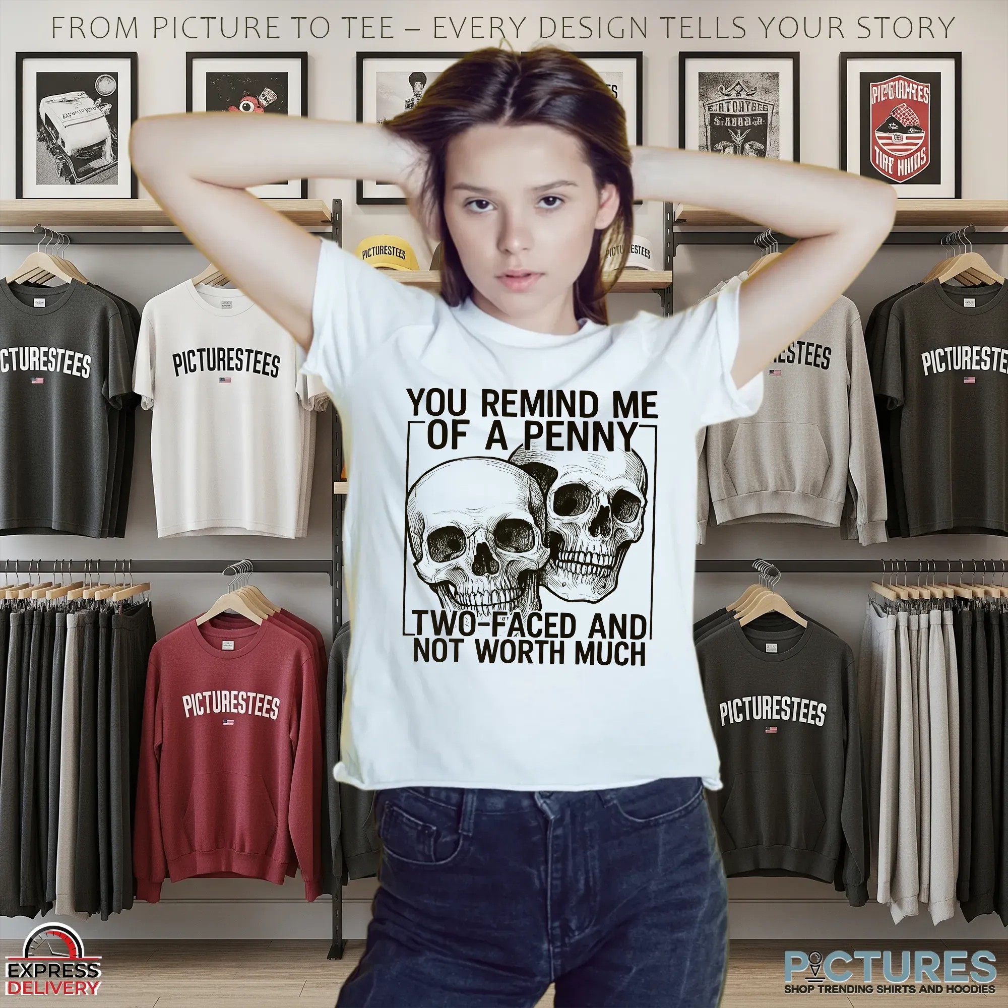 Skull You Remind Me Γof A Penny Two-faced And Not Worth Much Sarcastic Shirt