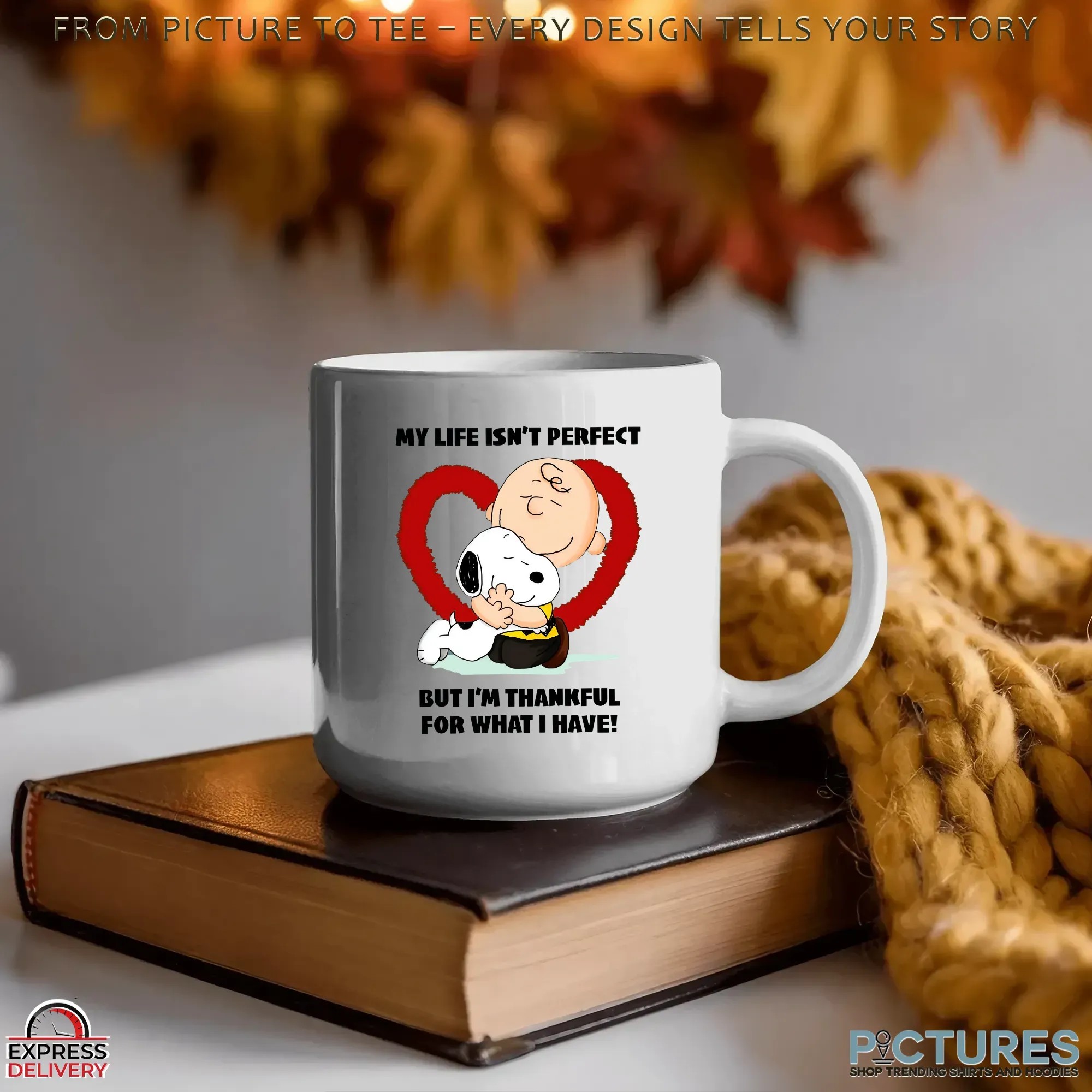 Snoopy Charlie Brown My Life Isn't Perfect But I'm Thankful For What I Have Shirt