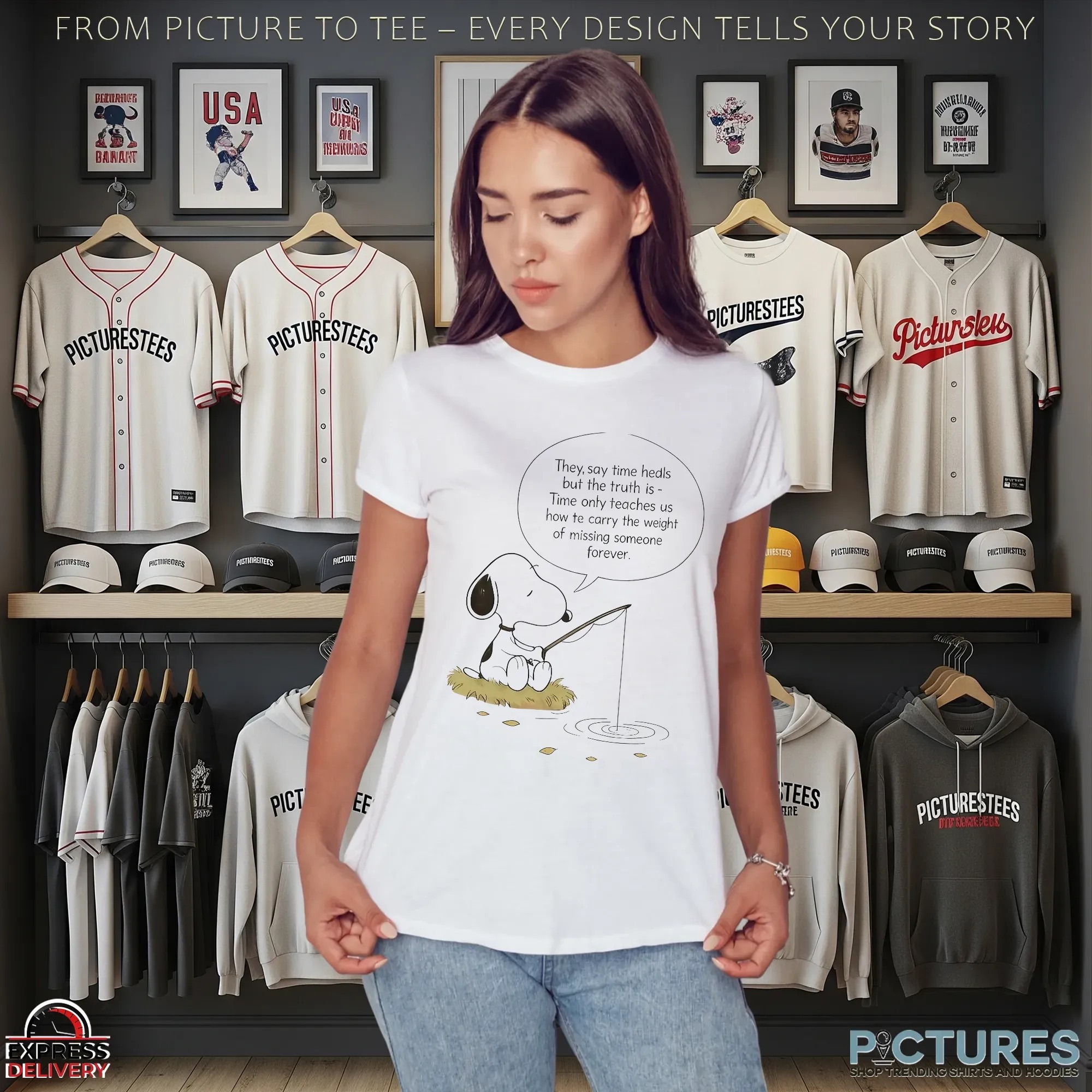 Snoopy Fishing They Say Time Heals But The Truth Is Time Aunty Teaches Us How Te Carry The Weight Of Missing Someone Forever T Shirt