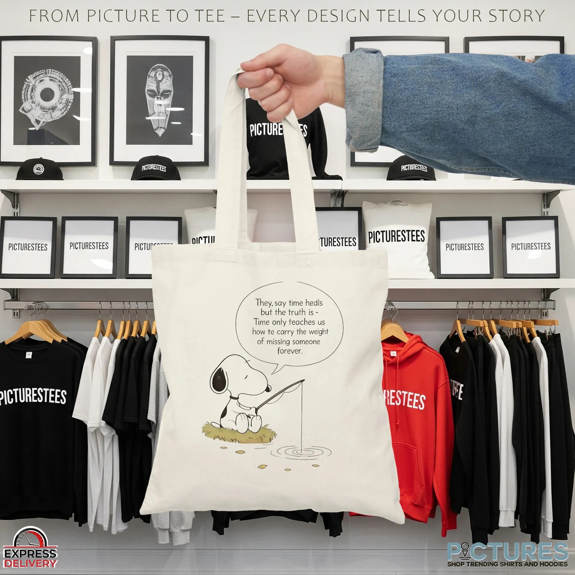 Snoopy Fishing They Say Time Heals But The Truth Is Time Aunty Teaches Us How Te Carry The Weight Of Missing Someone Forever T Shirt