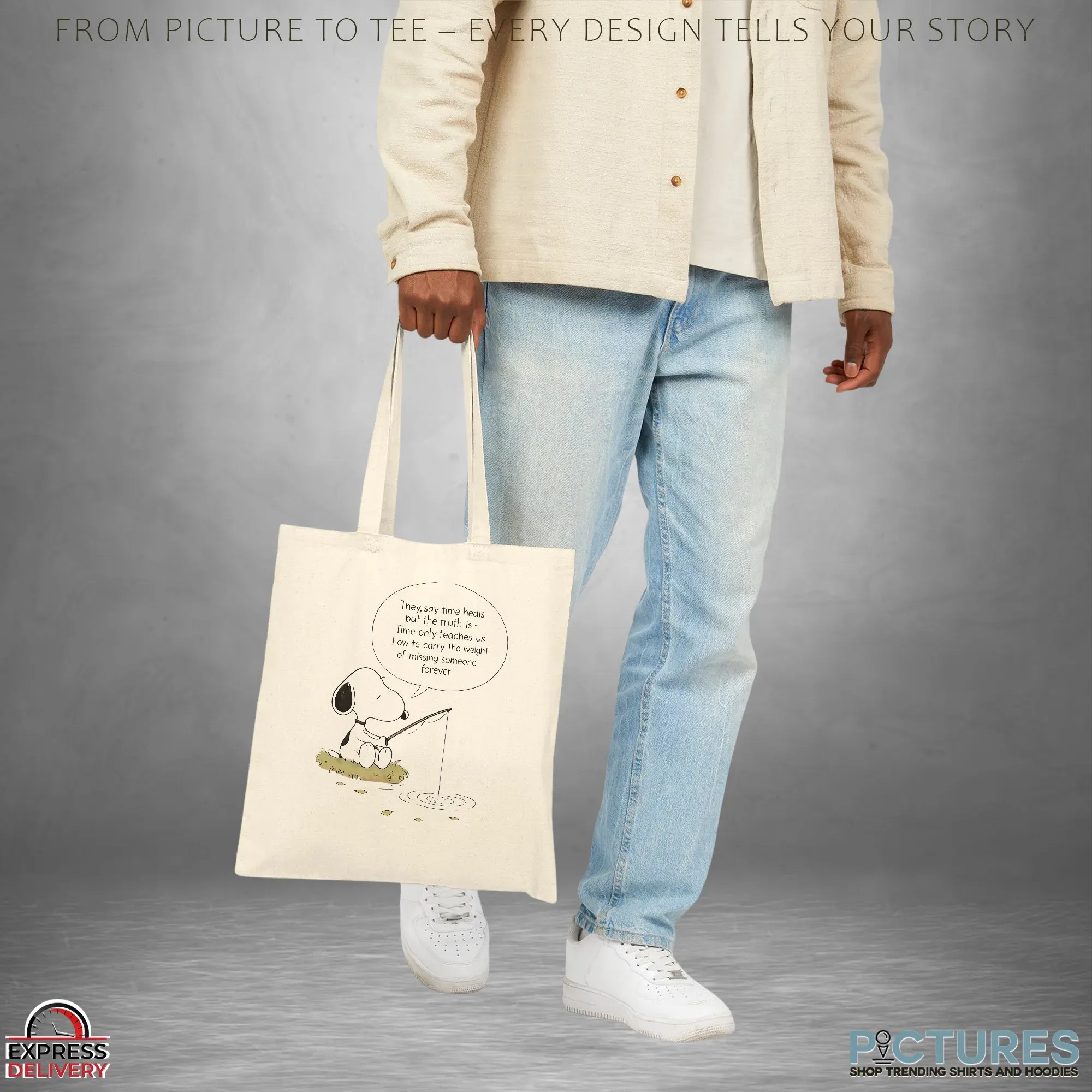 Snoopy Fishing They Say Time Heals But The Truth Is Time Aunty Teaches Us How Te Carry The Weight Of Missing Someone Forever T Shirt