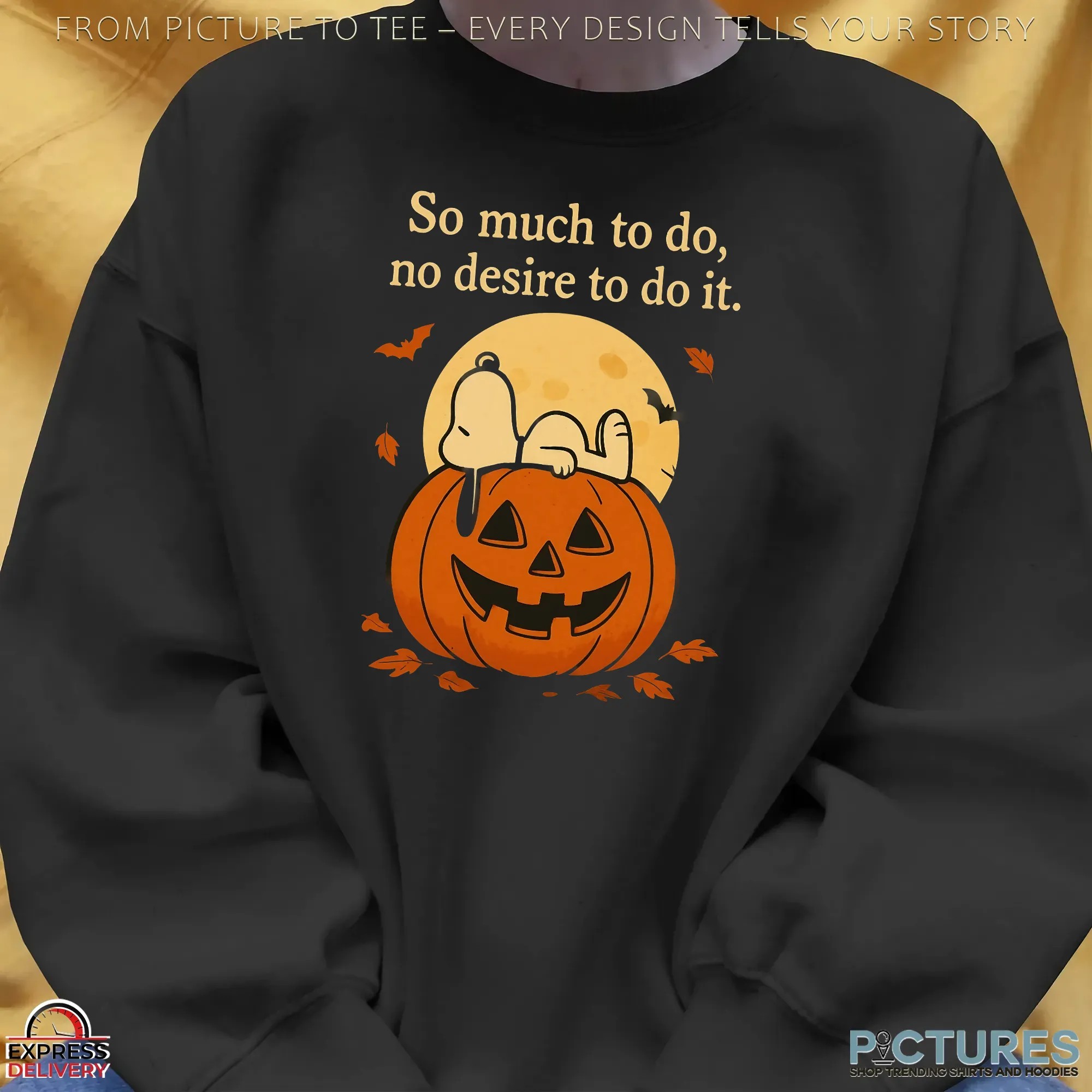 Snoopy Halloween So Much To Do, No Desire To Do T Shirt