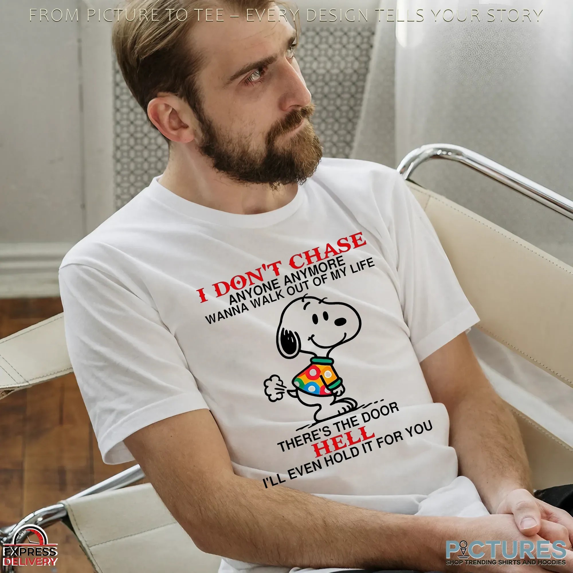 Snoopy I Don't Chase Anyone Anymore Wanna Walk Out Of My Life Meme T Shirt