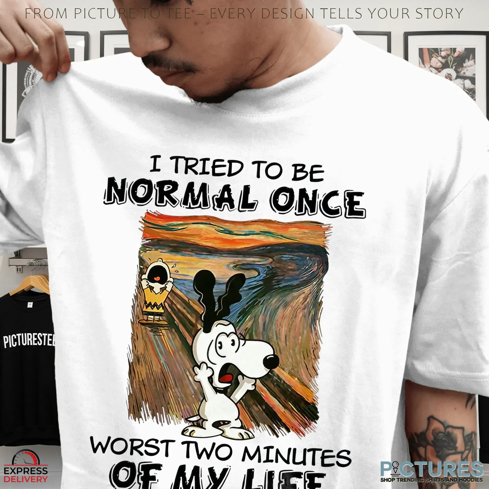 Snoopy I Tried To Be Normal Once Worst Two Minutes Of My Life Scream Parody T Shirt