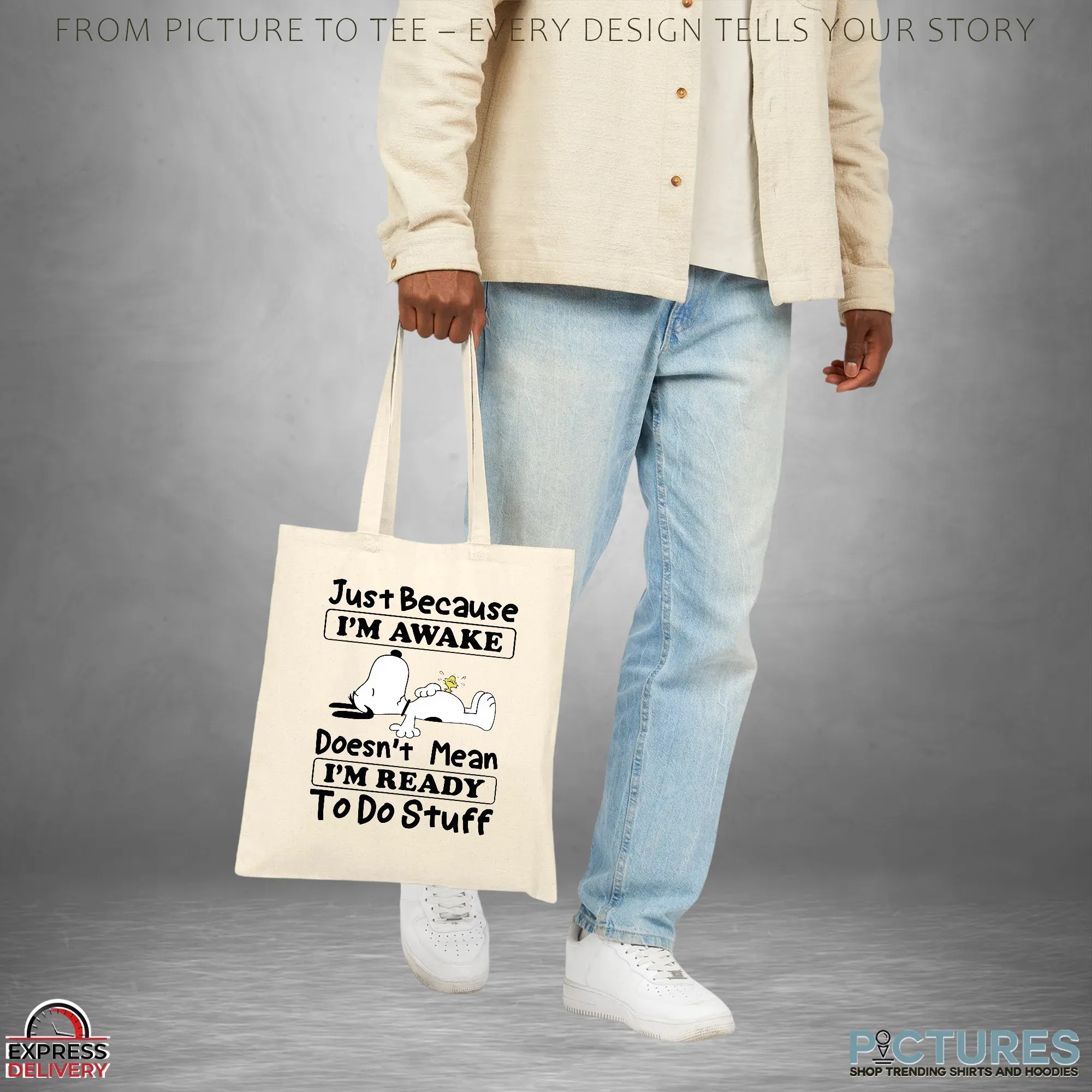 Snoopy Just Because I'm Awake Doesn't Mean I'm Ready To Do Stuff T Shirt