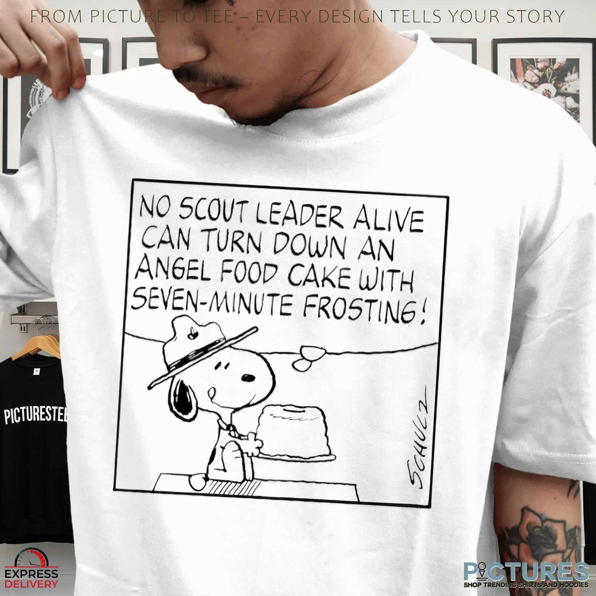 Snoopy No Scout Leader Alive Can Turn Down An Angel Food Cake With Seven Minute Frosting The Peanuts Meme T Shirt Snoopy No Scout Leader Alive Can Turn Down An Angel Food Cake With Seven Minute Frosting The Peanuts Meme T Shirt