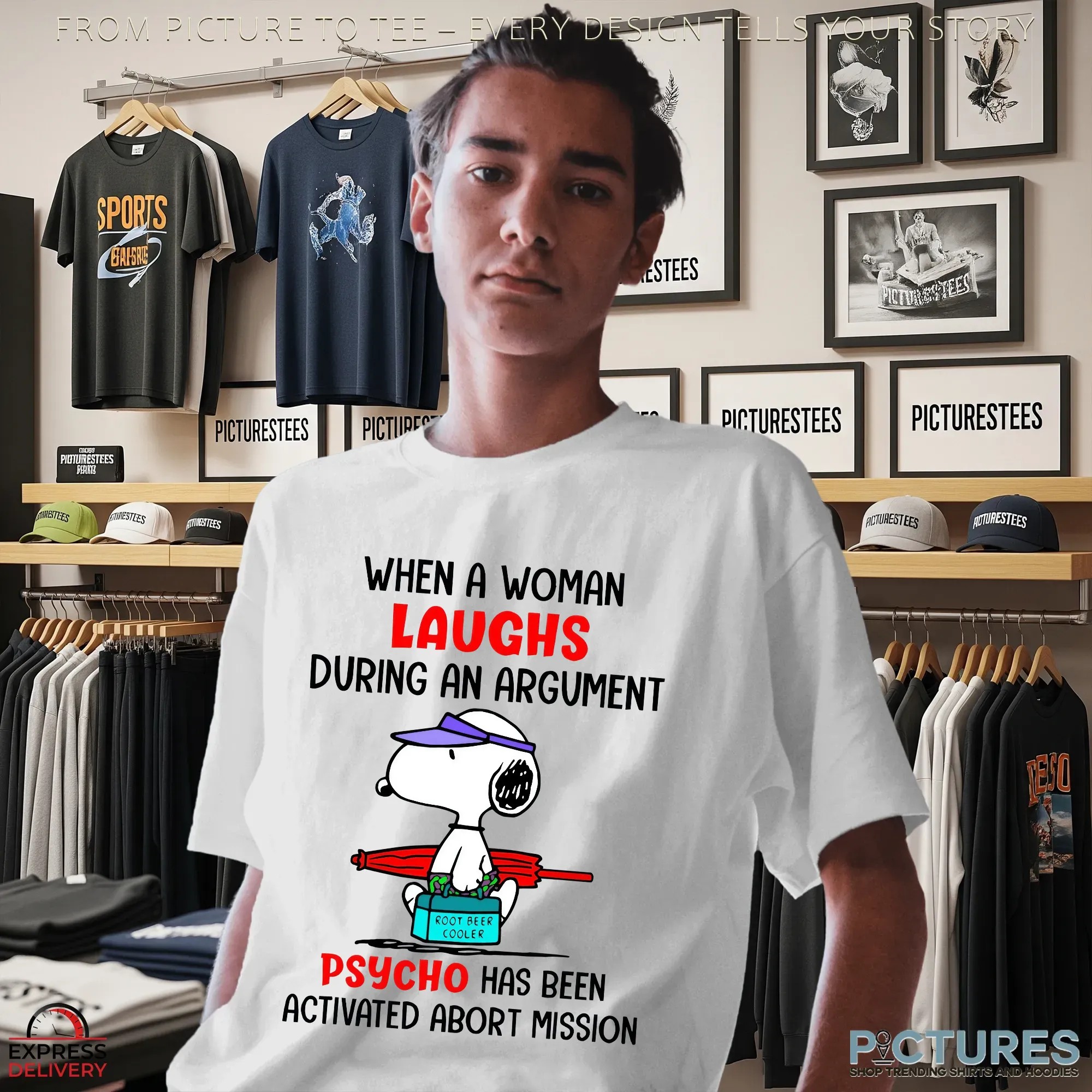 Snoopy When A Woman Laughs During An Argument Psycho Has Been Activated Abort Mission T Shirt